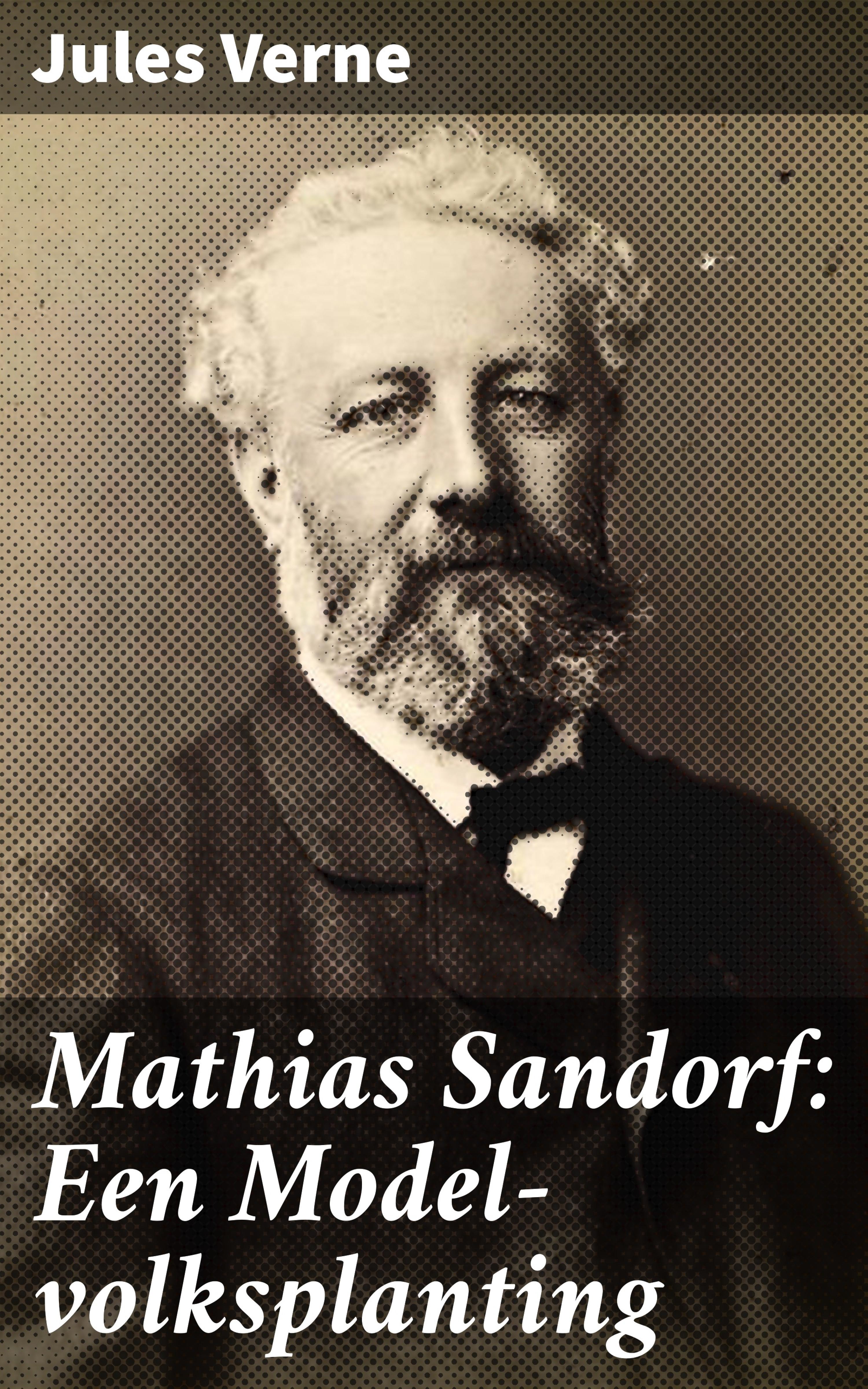 Обложка книги «Mathias Sandorf: Een Model-volksplanting»