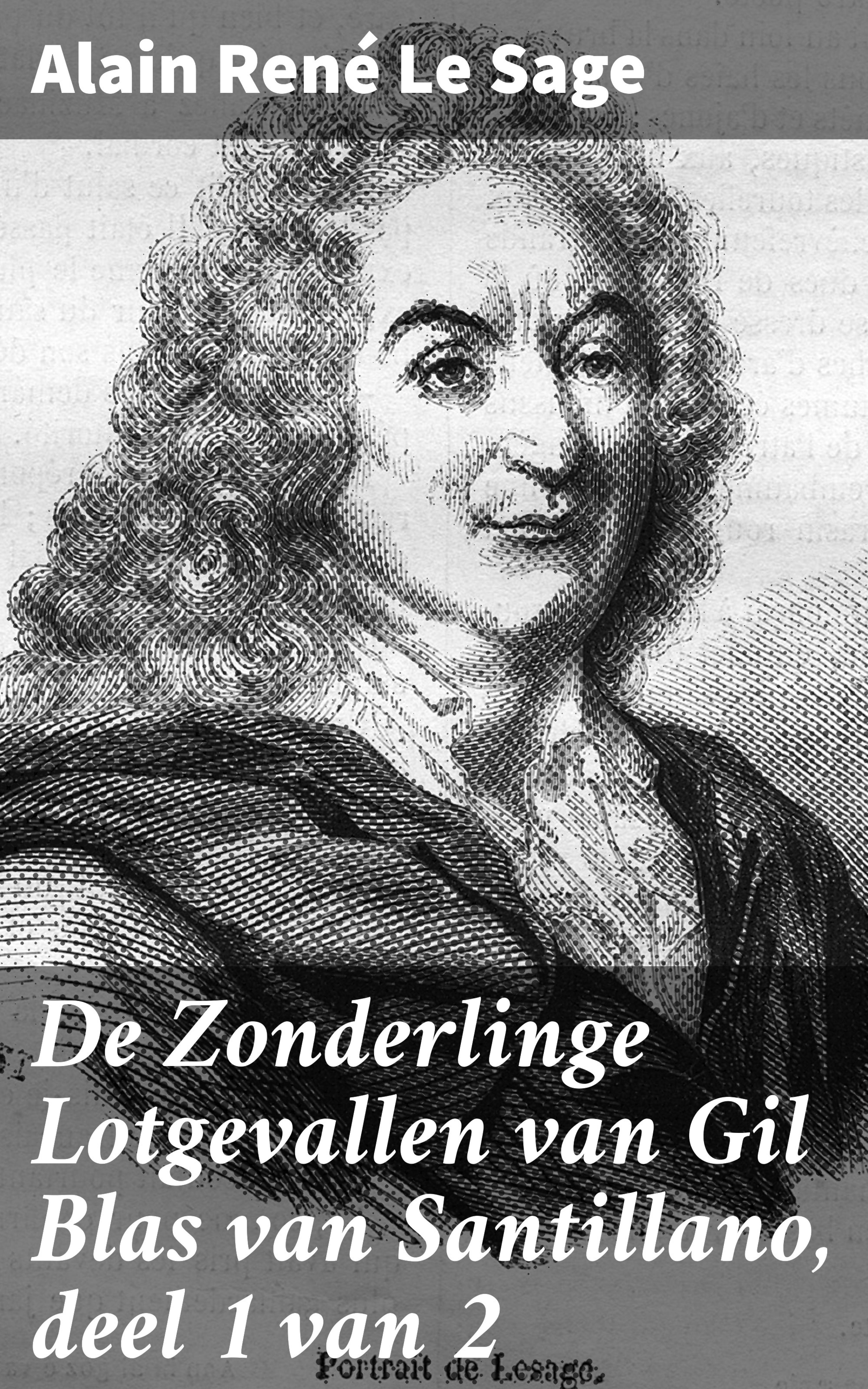 Обложка книги «De Zonderlinge Lotgevallen van Gil Blas van Santillano, deel 1 van 2»
