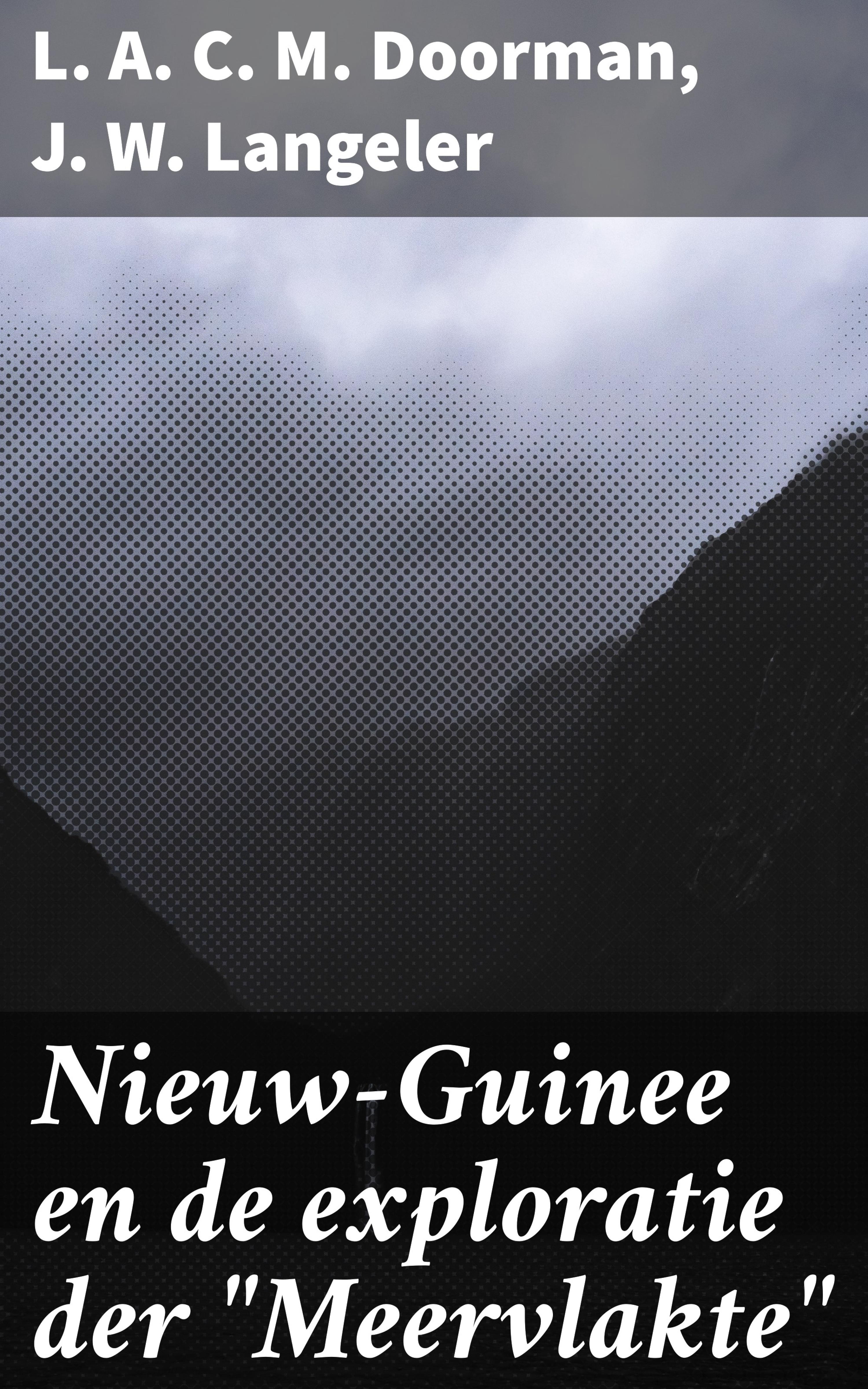 Обложка книги «Nieuw-Guinee en de exploratie der "Meervlakte"»