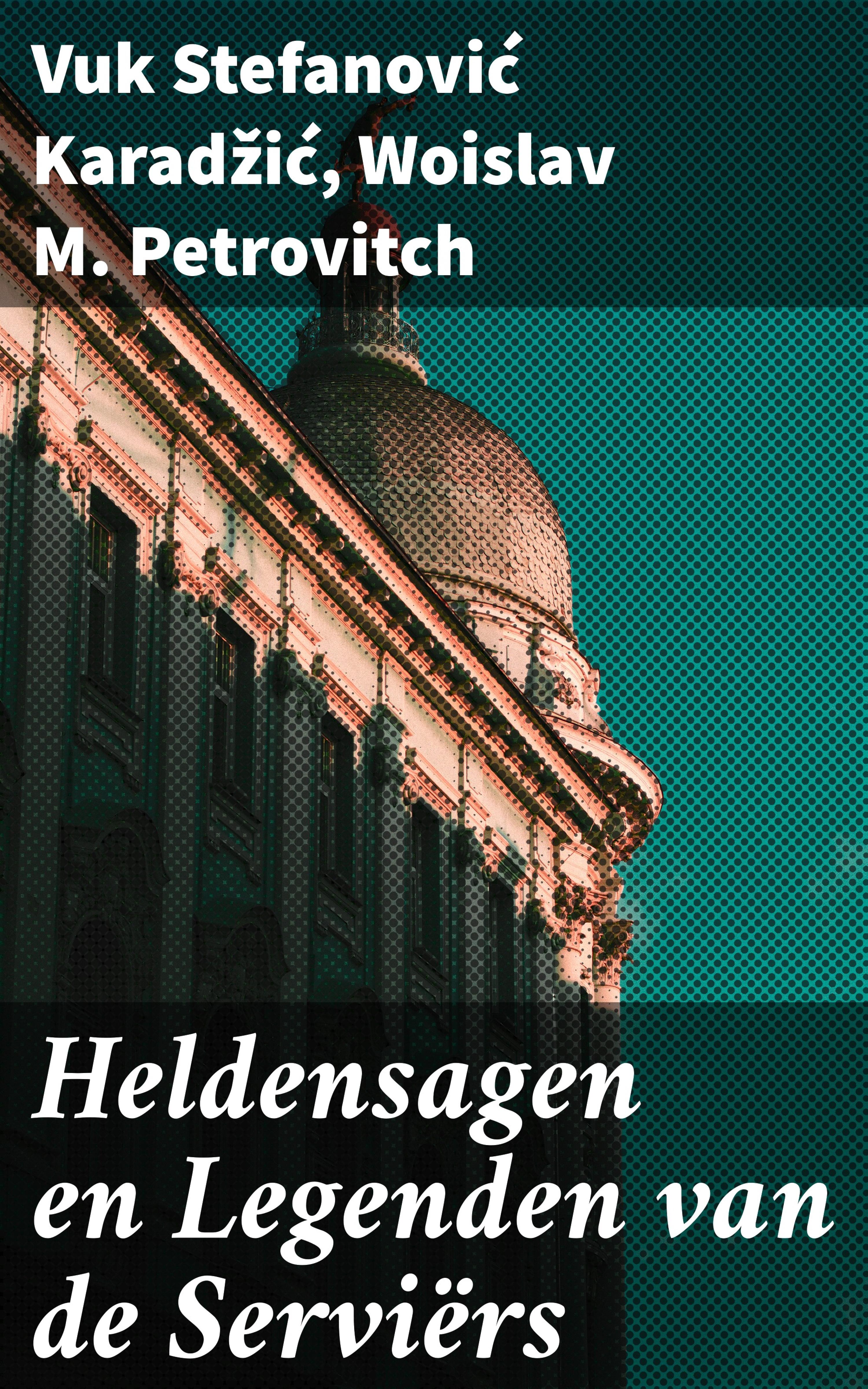 Обложка книги «Heldensagen en Legenden van de Serviërs»