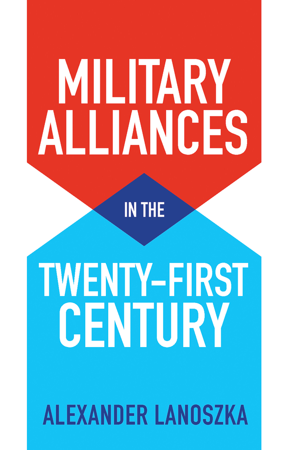 Обложка книги «Military Alliances in the Twenty-First Century»