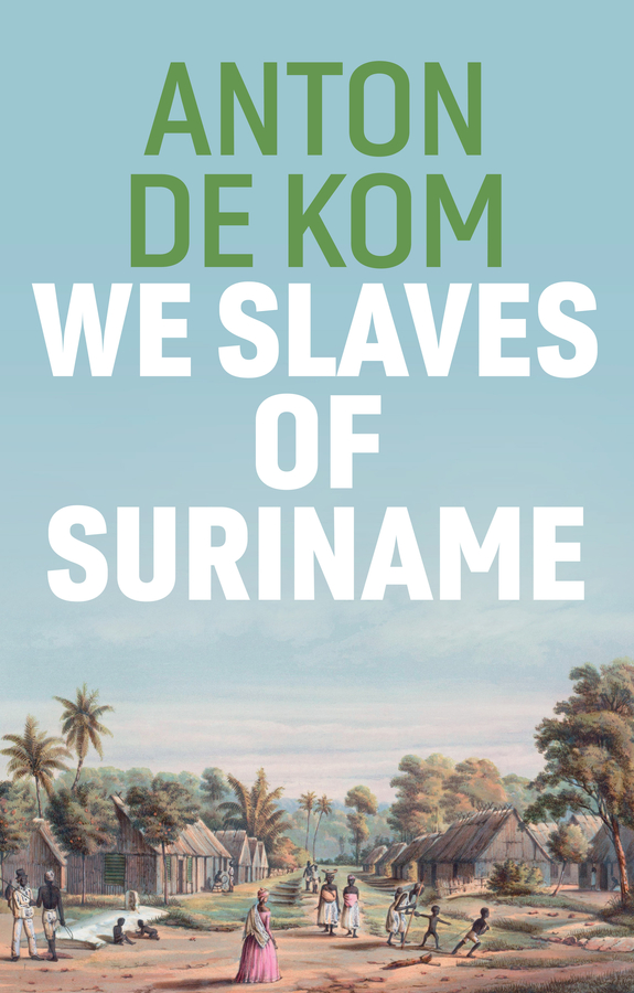 Обложка книги «We Slaves of Suriname»