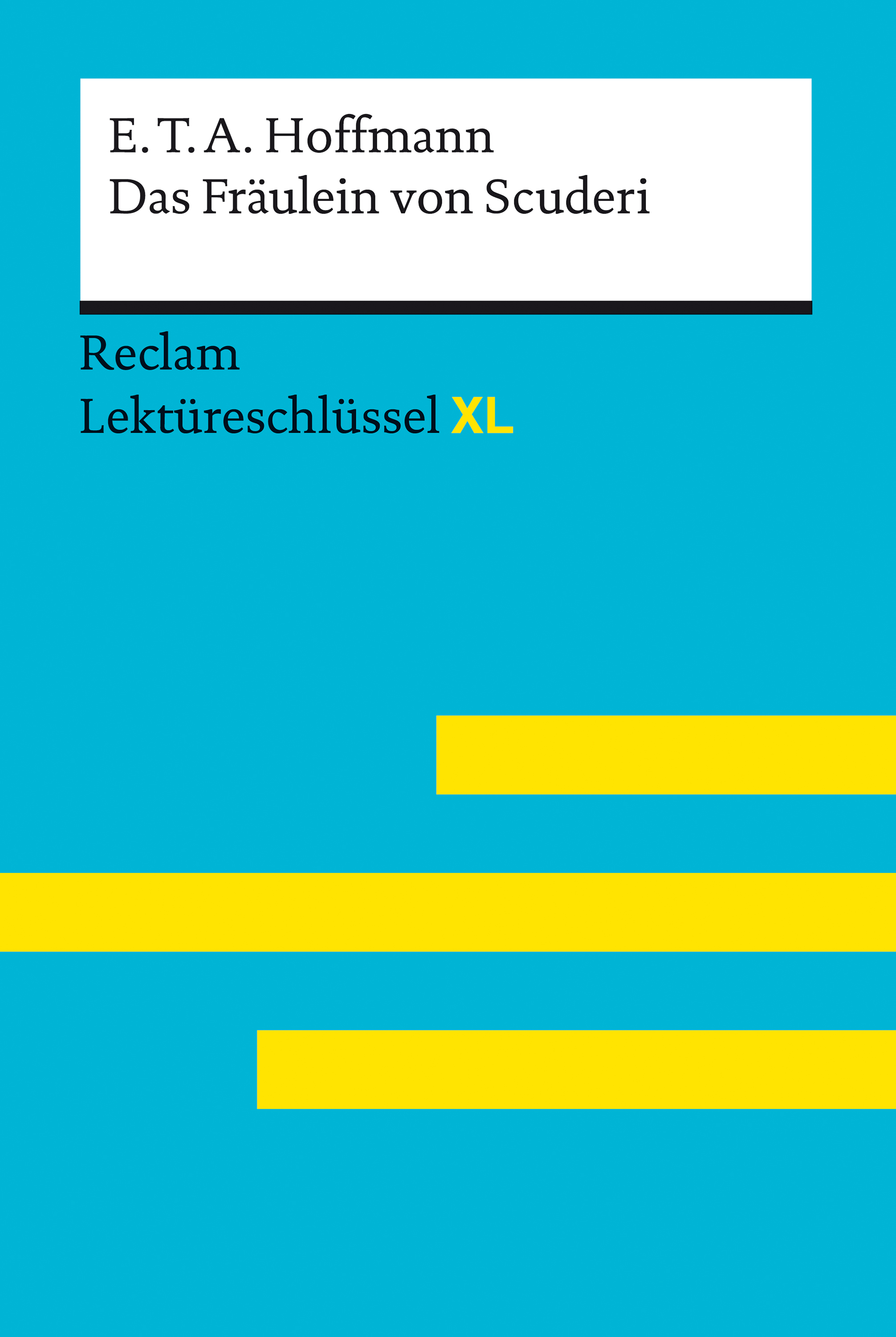 Обложка книги «Das Fräulein von Scuderi von E.T.A. Hoffmann: Reclam Lektüreschlüssel XL»