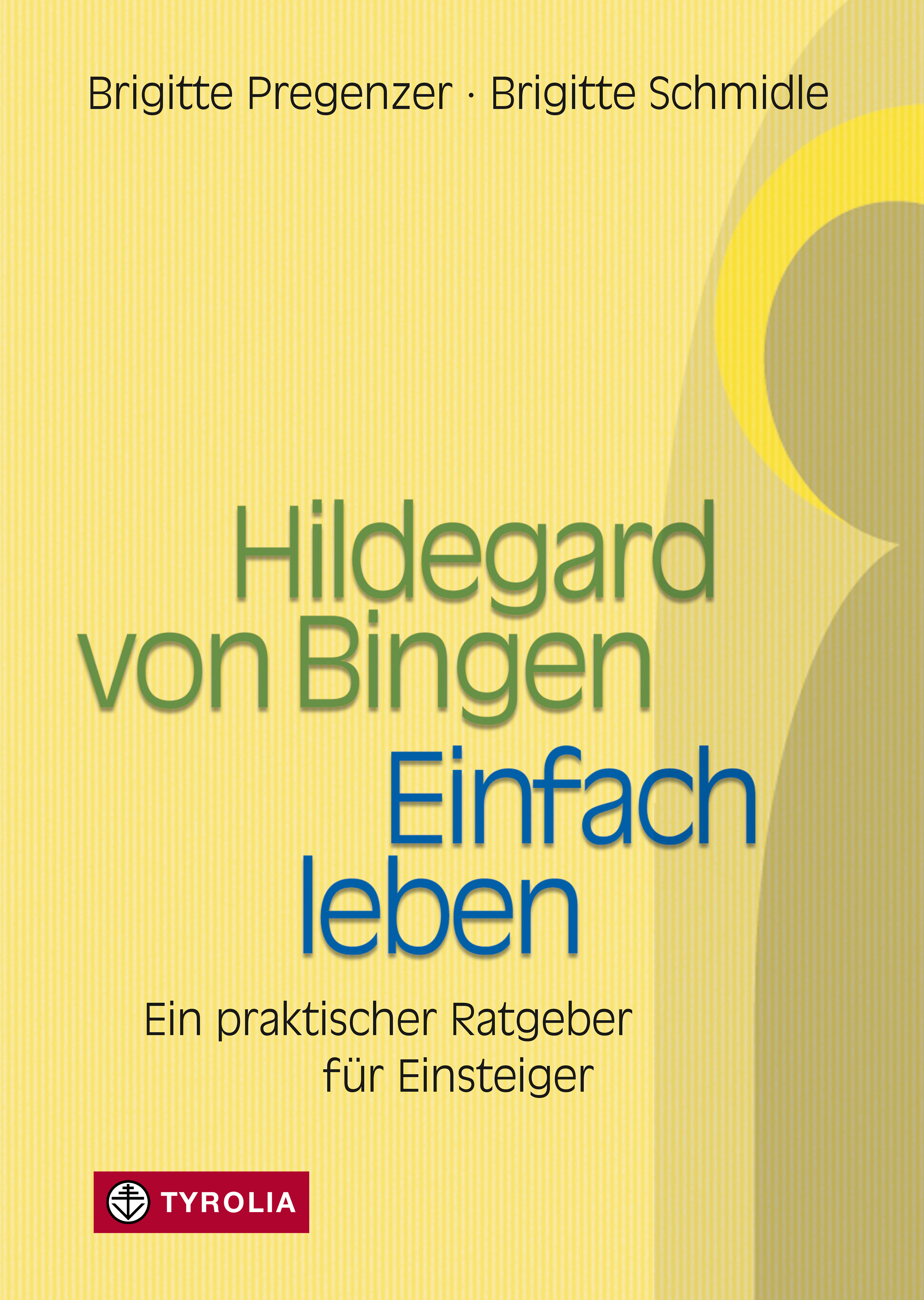 Обложка книги «Hildegard von Bingen – Einfach Leben»