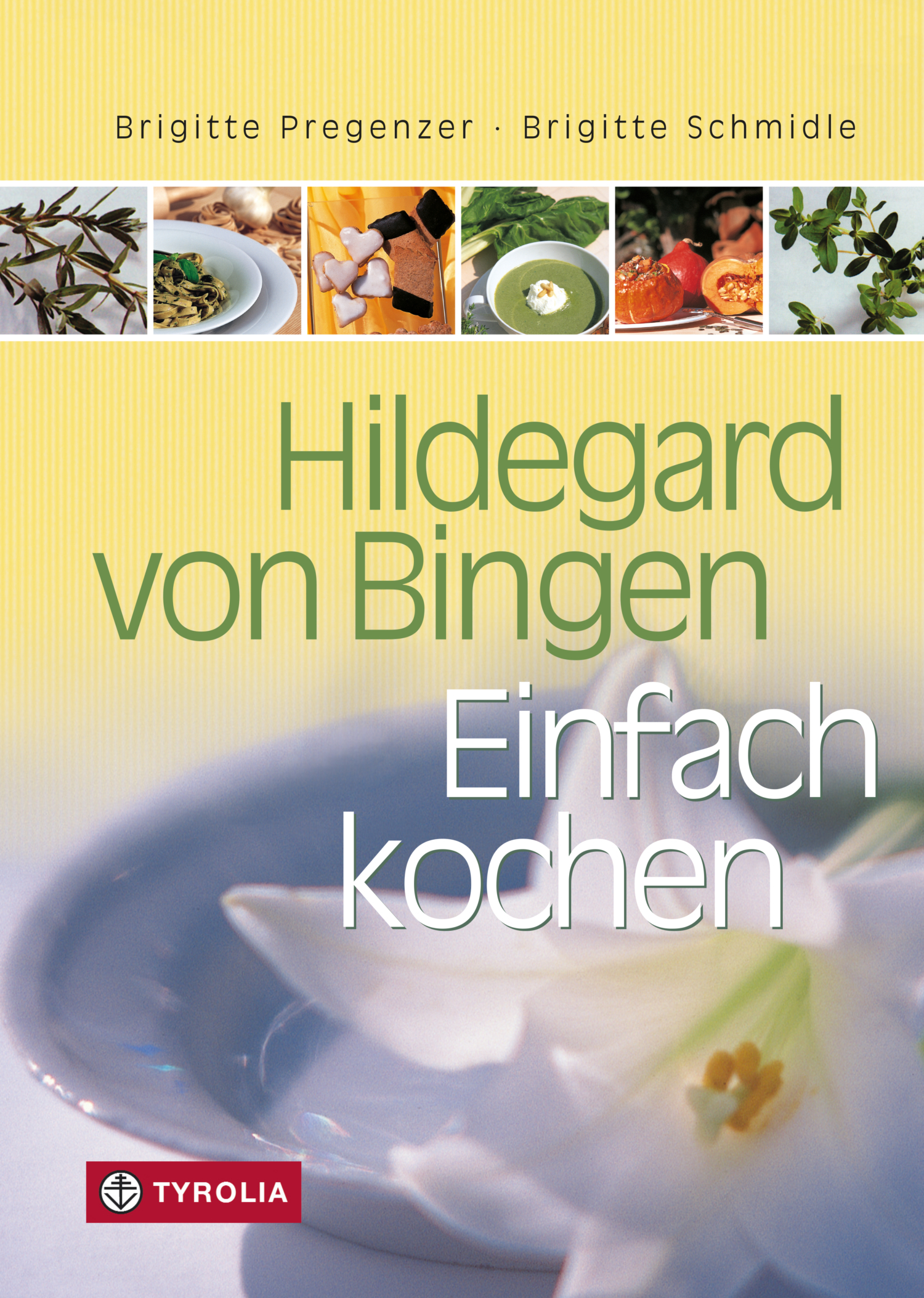 Обложка книги «Hildegard von Bingen – Einfach Kochen»
