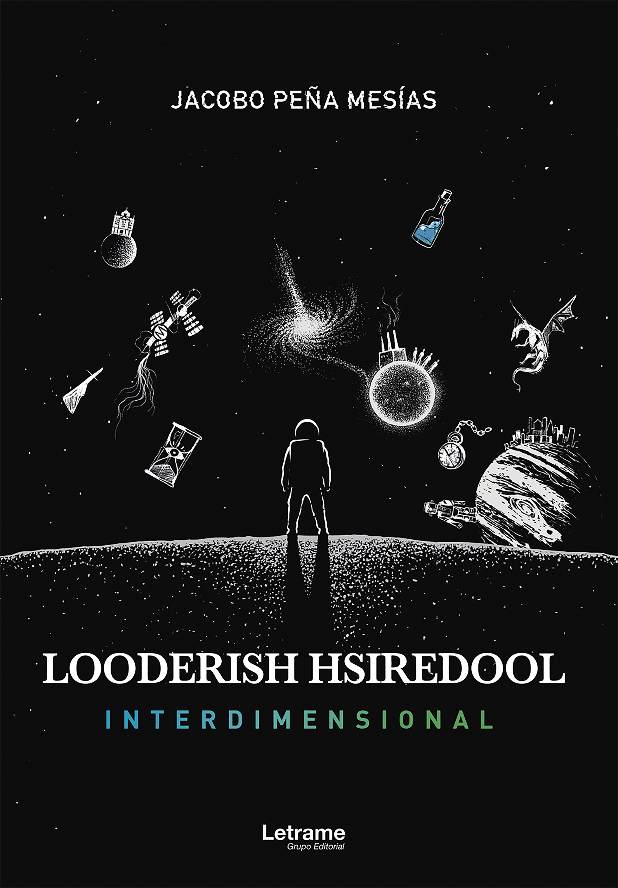 Обложка книги «Looderish hsiredool: Interdimensional»