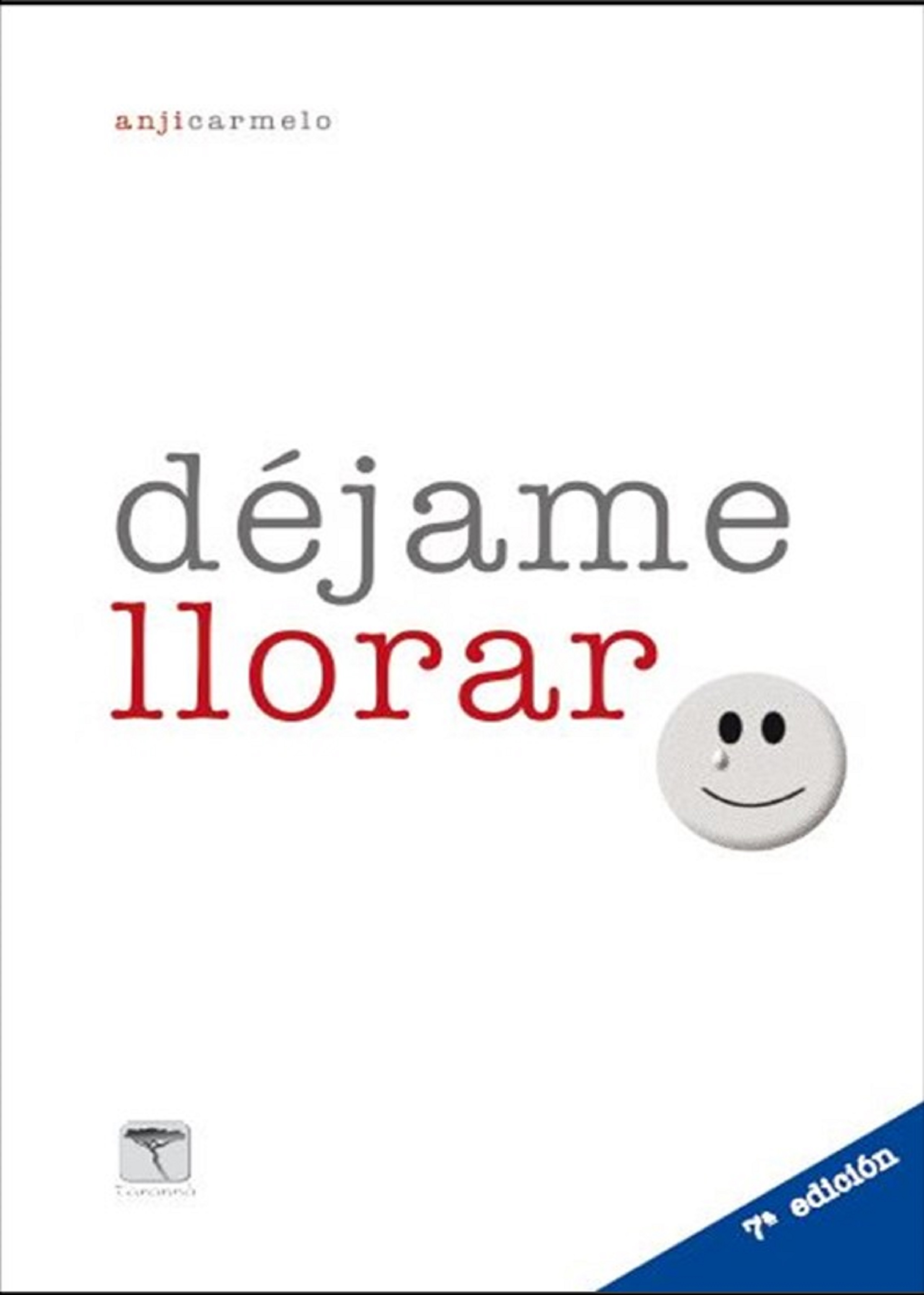 Обложка книги «Déjame llorar. 7ª ed»