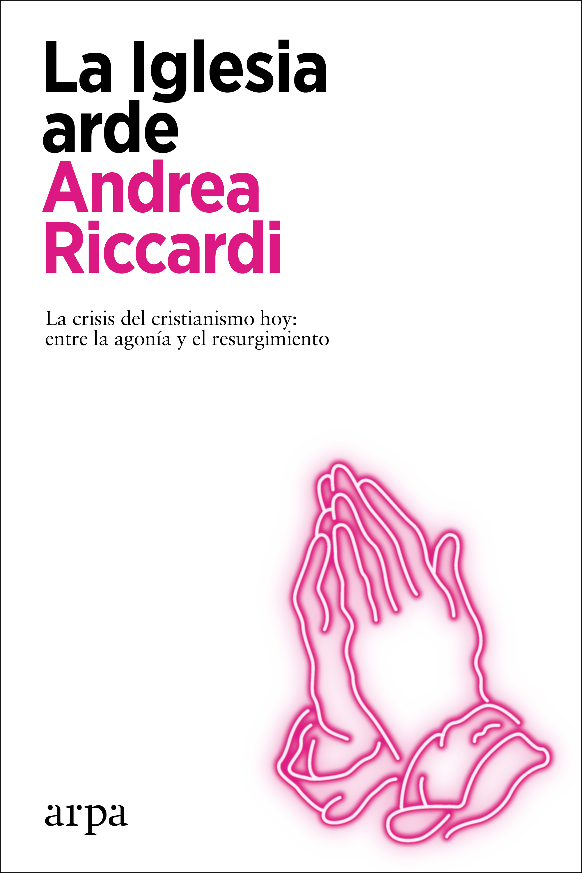 Обложка книги «La Iglesia arde»