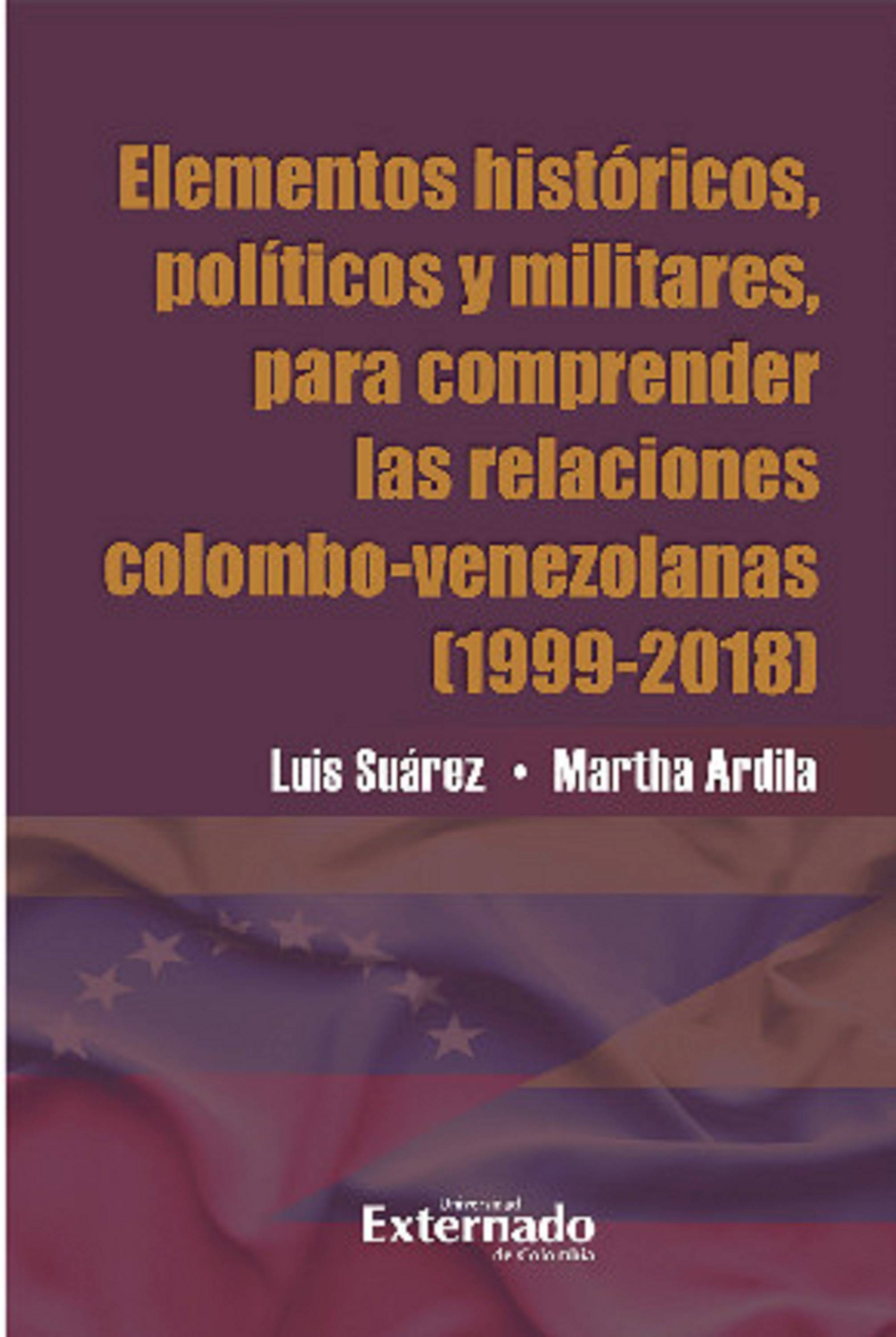 Обложка книги «Elementos históricos, políticos y militares para comprender las relaciones Colombo-Venezolana»