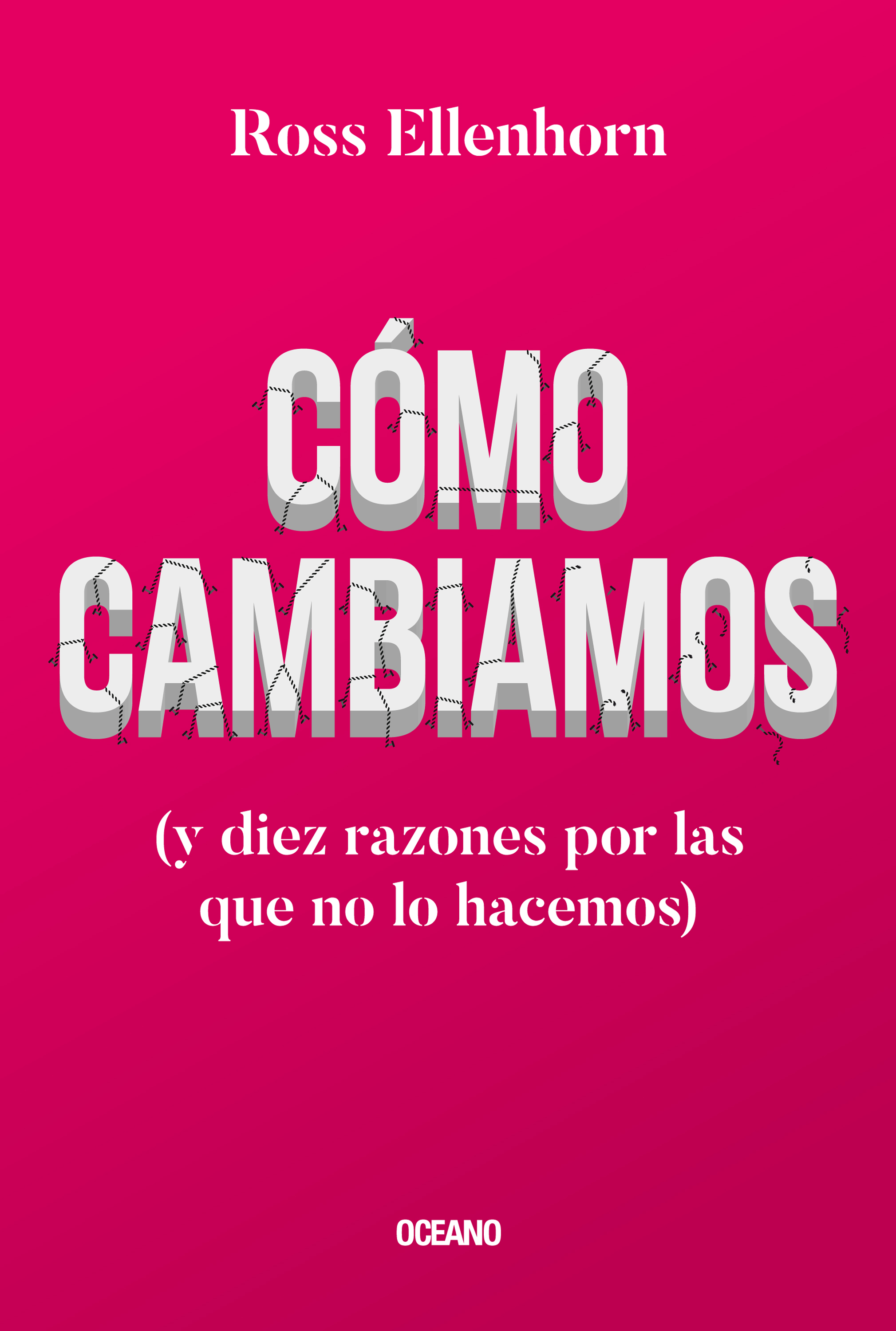Обложка книги «Cómo cambiamos (y diez razones por las que no lo hacemos)»
