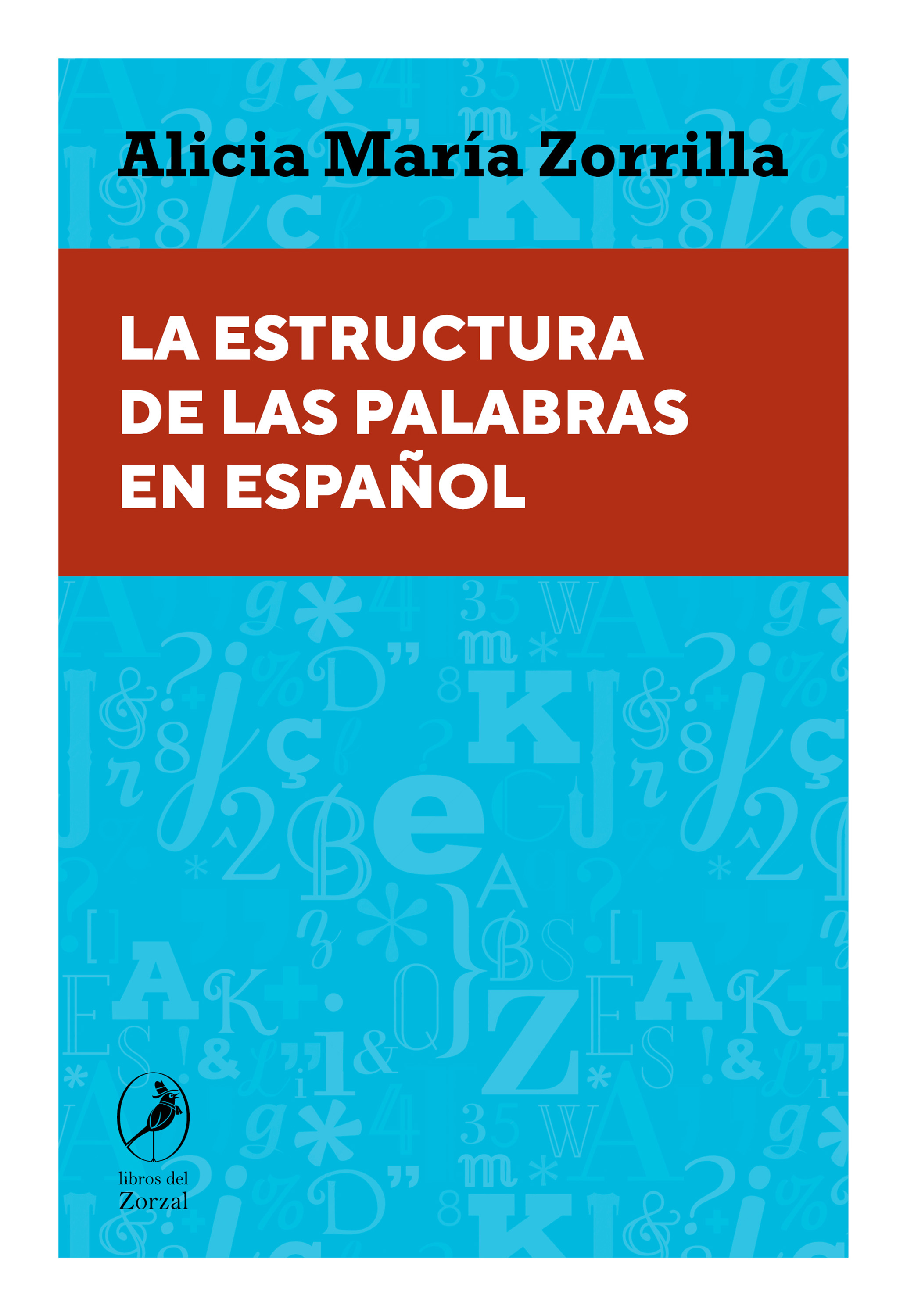 Обложка книги «La estructura de las palabras en español»