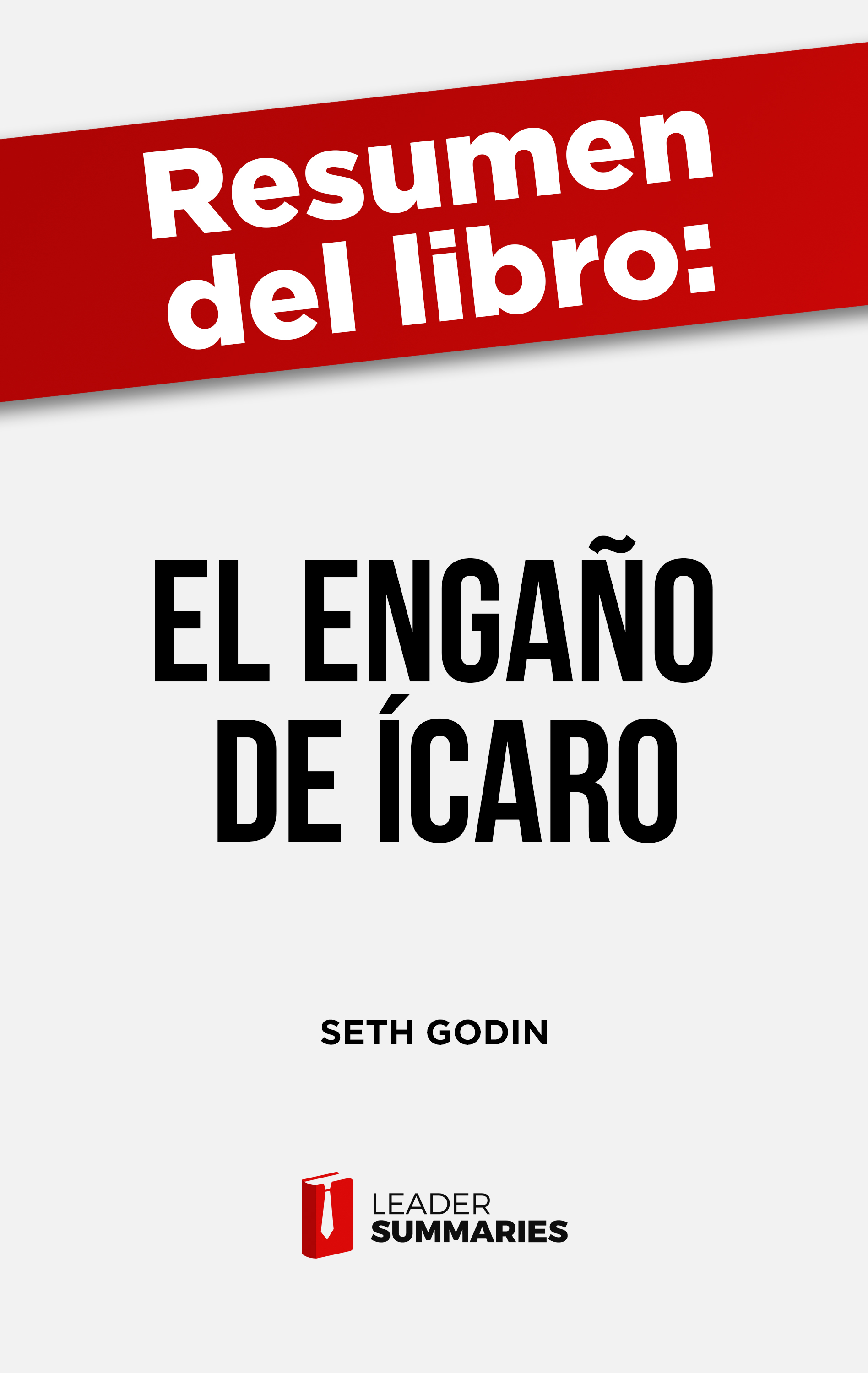 Обложка книги «Resumen del libro "El engaño de Ícaro" de Seth Godin»