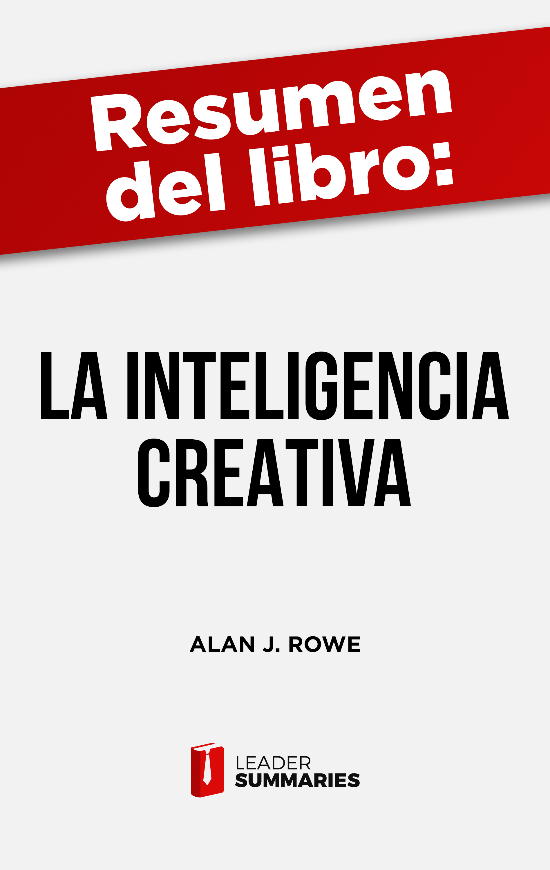 Обложка книги «Resumen del libro "La inteligencia creativa" de Alan J. Rowe»