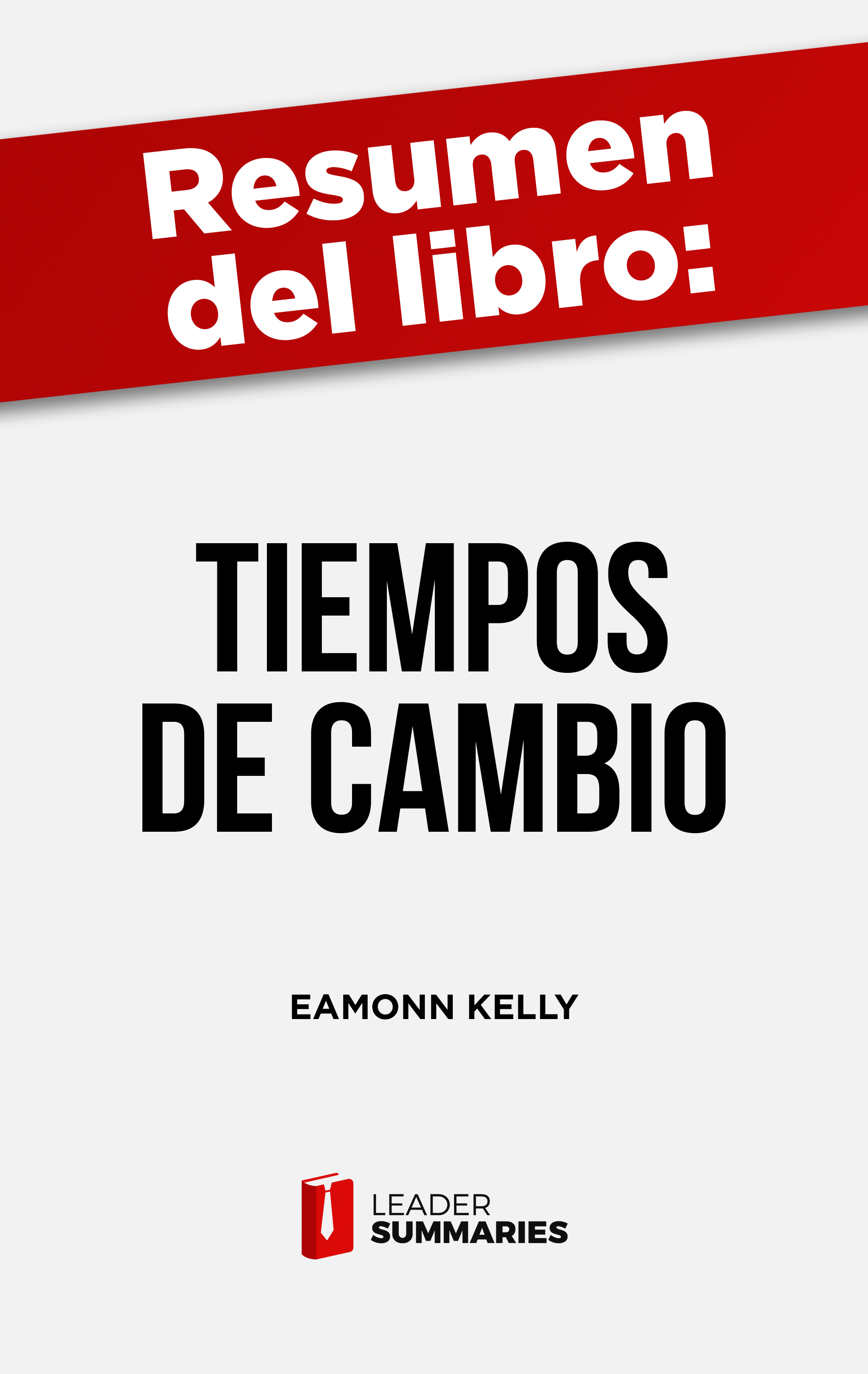 Обложка книги «Resumen del libro "Tiempos de cambio" de Eamonn Kelly»