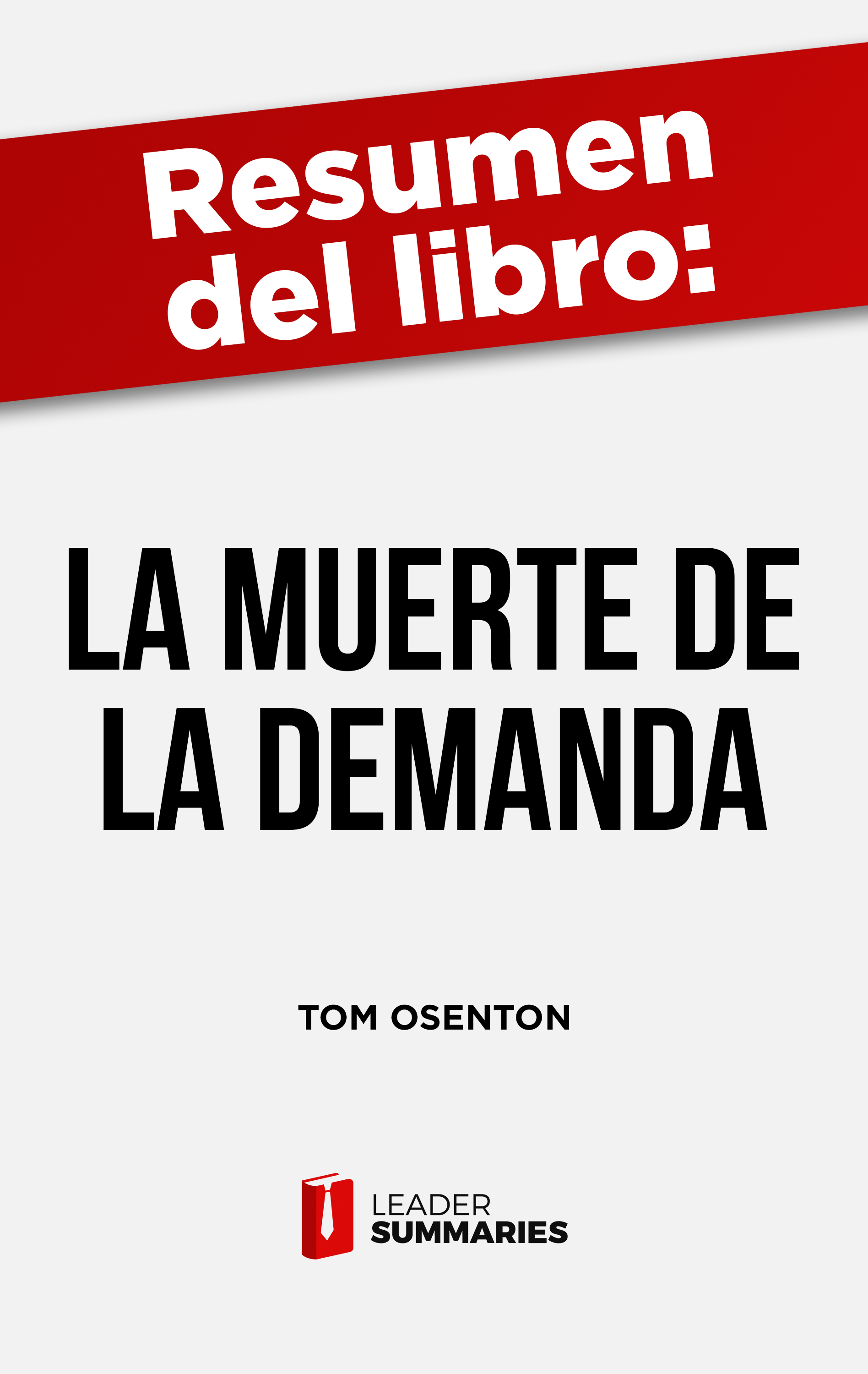 Обложка книги «Resumen del libro "La muerte de la demanda" de Tom Osenton»