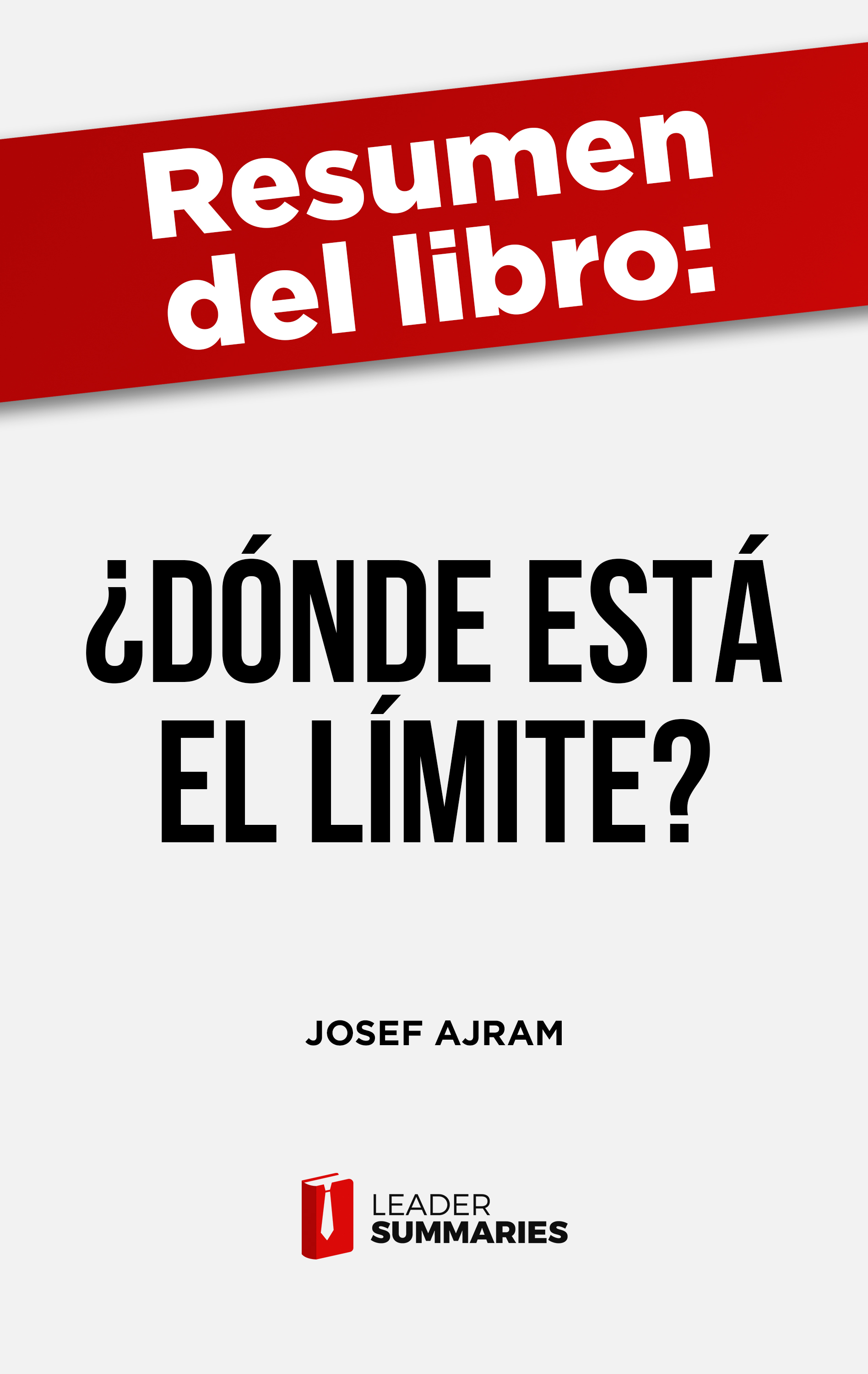 Обложка книги «Resumen del libro "¿Dónde está el límite?" de Josef Ajram»