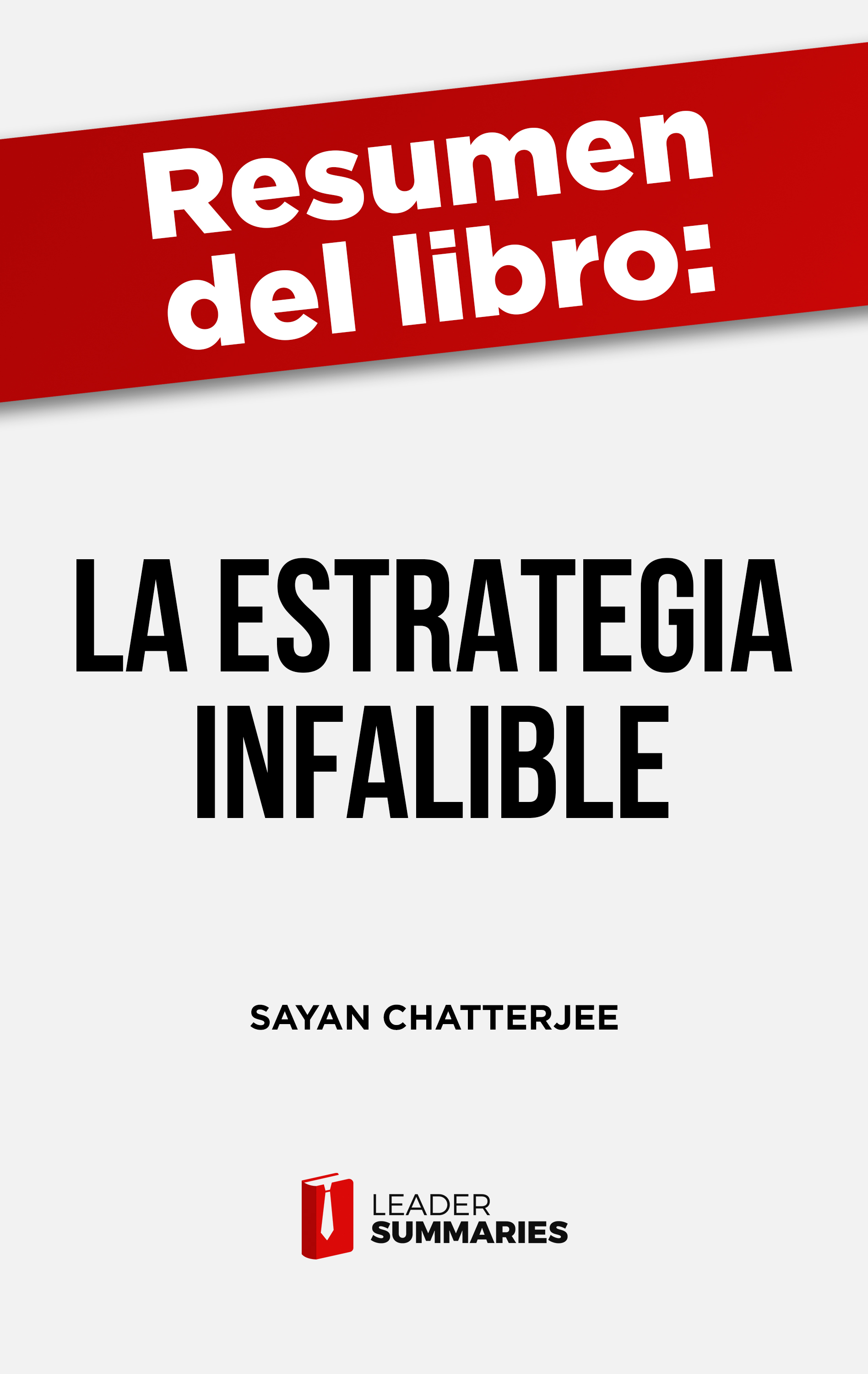 Обложка книги «Resumen del libro "La estrategia infalible" de Sayan Chatterjee»