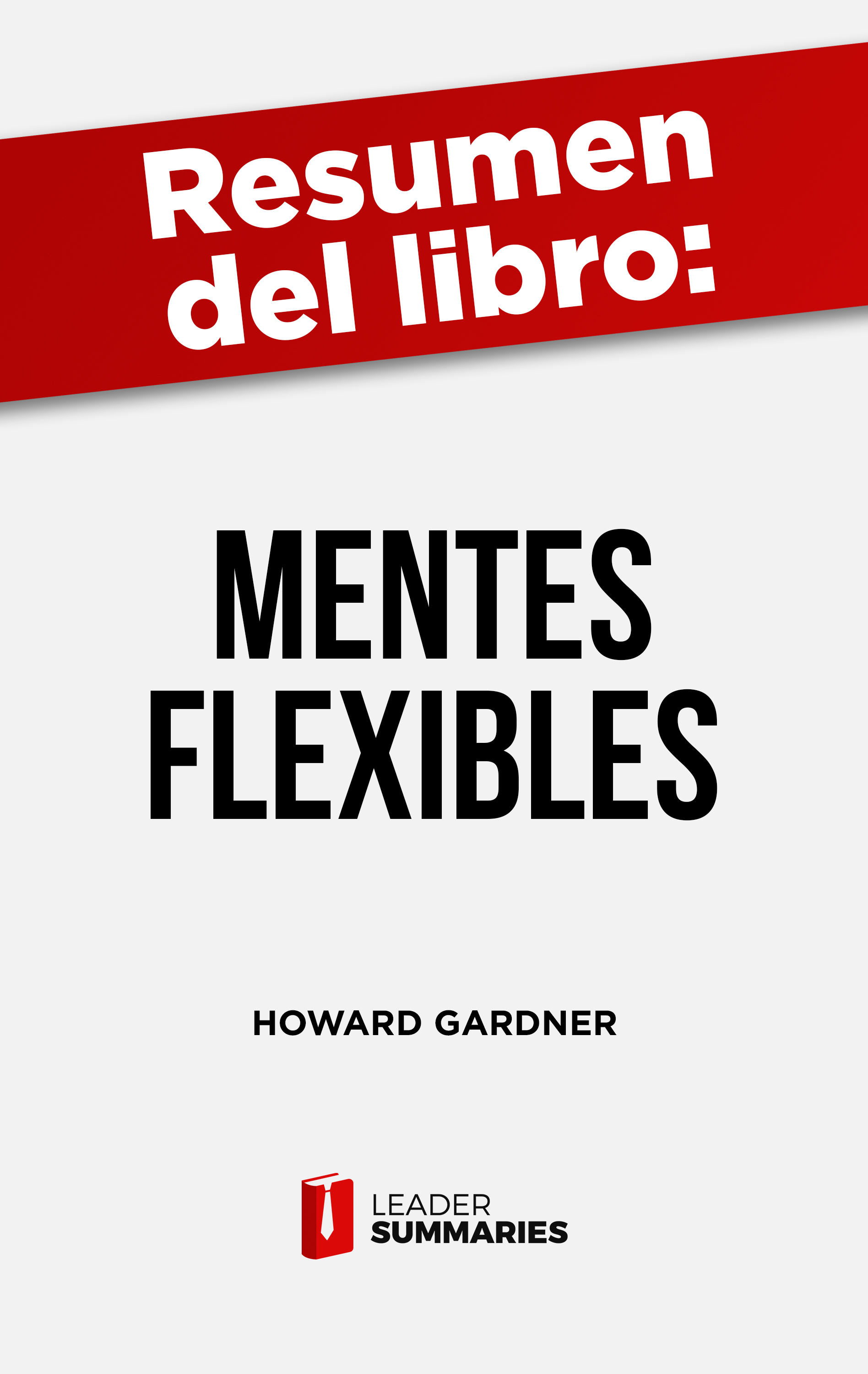Обложка книги «Resumen del libro "Mentes flexibles" de Howard Gardner»