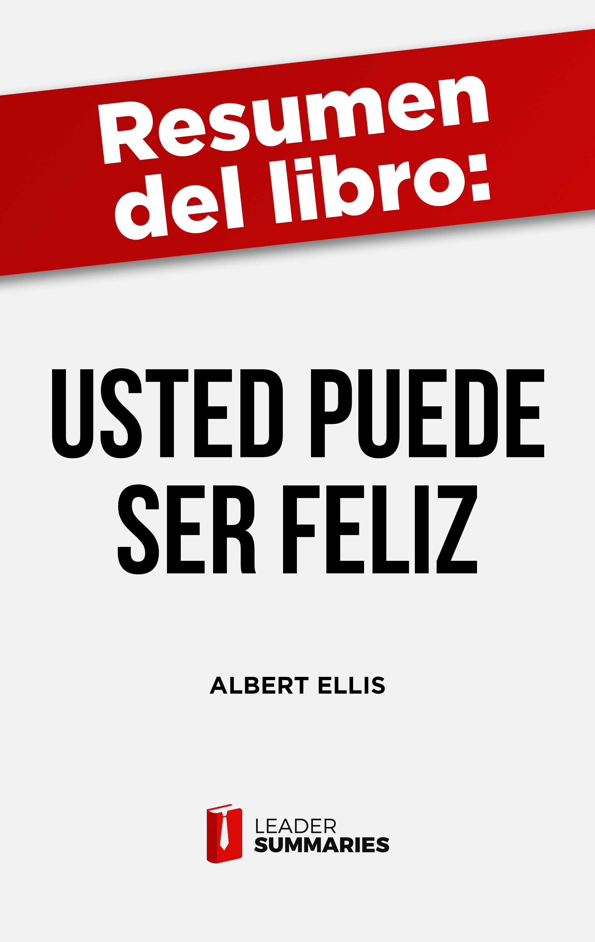 Обложка книги «Resumen del libro "Usted puede ser feliz" de Albert Ellis»