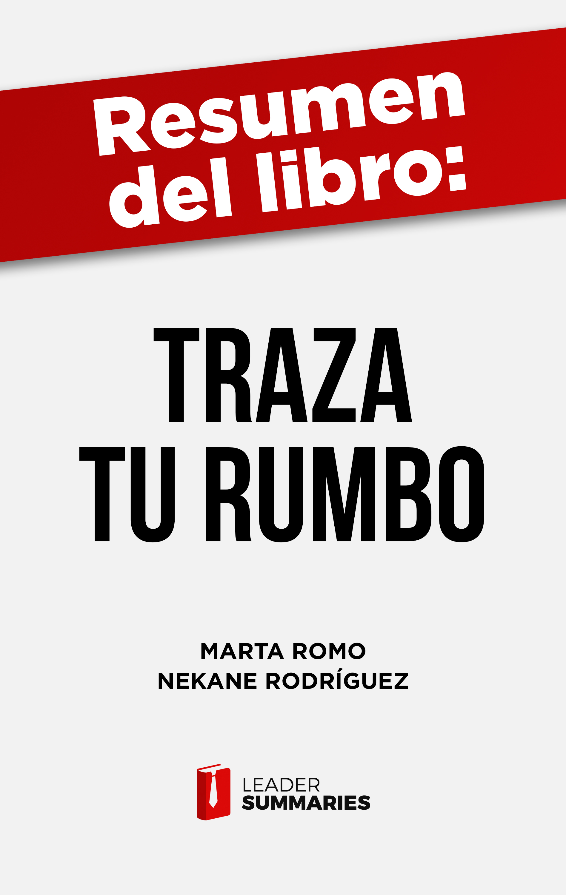 Обложка книги «Resumen del libro "Traza Tu Rumbo" de Marta Romo»