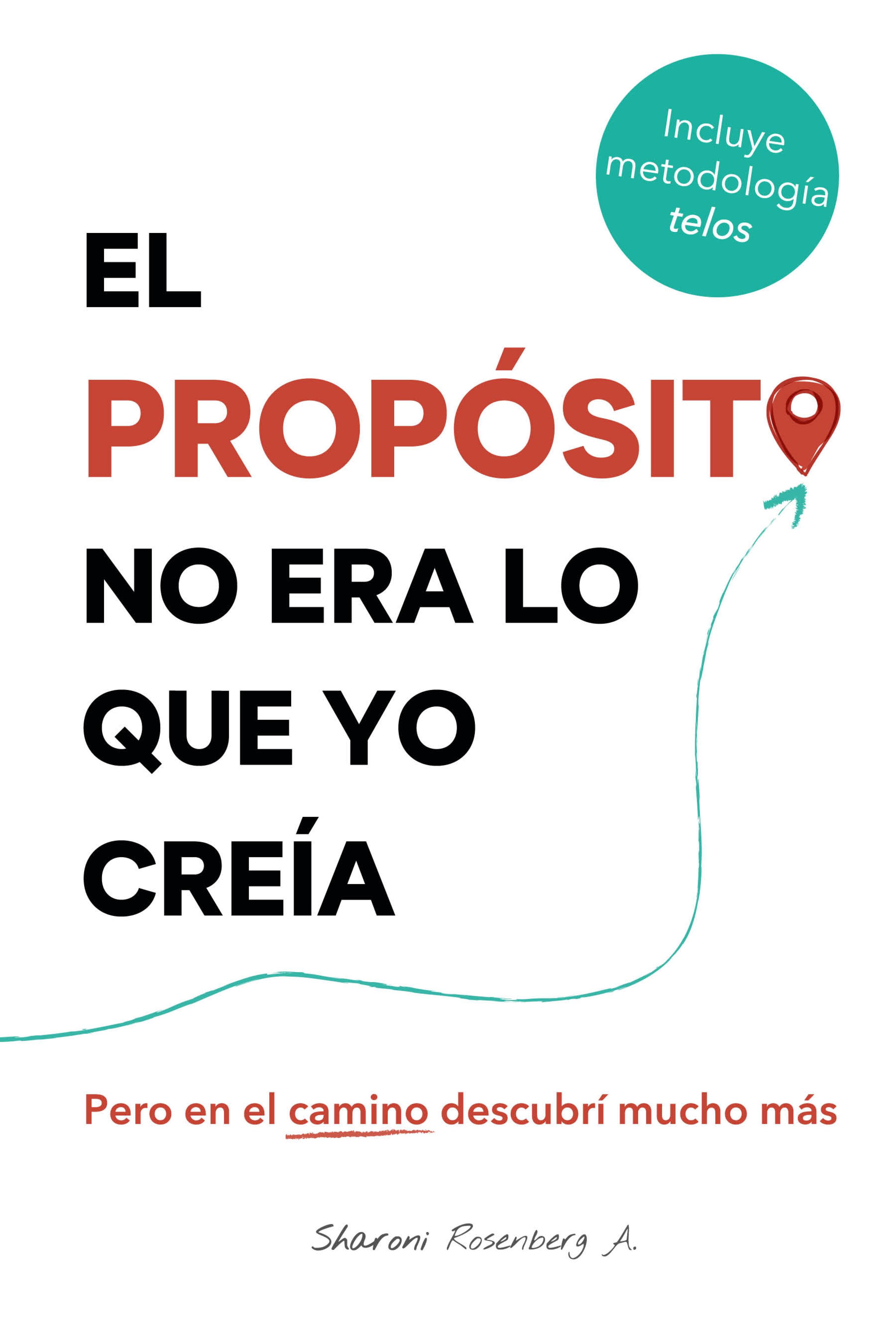 Обложка книги «El propósito no era lo que yo creía»