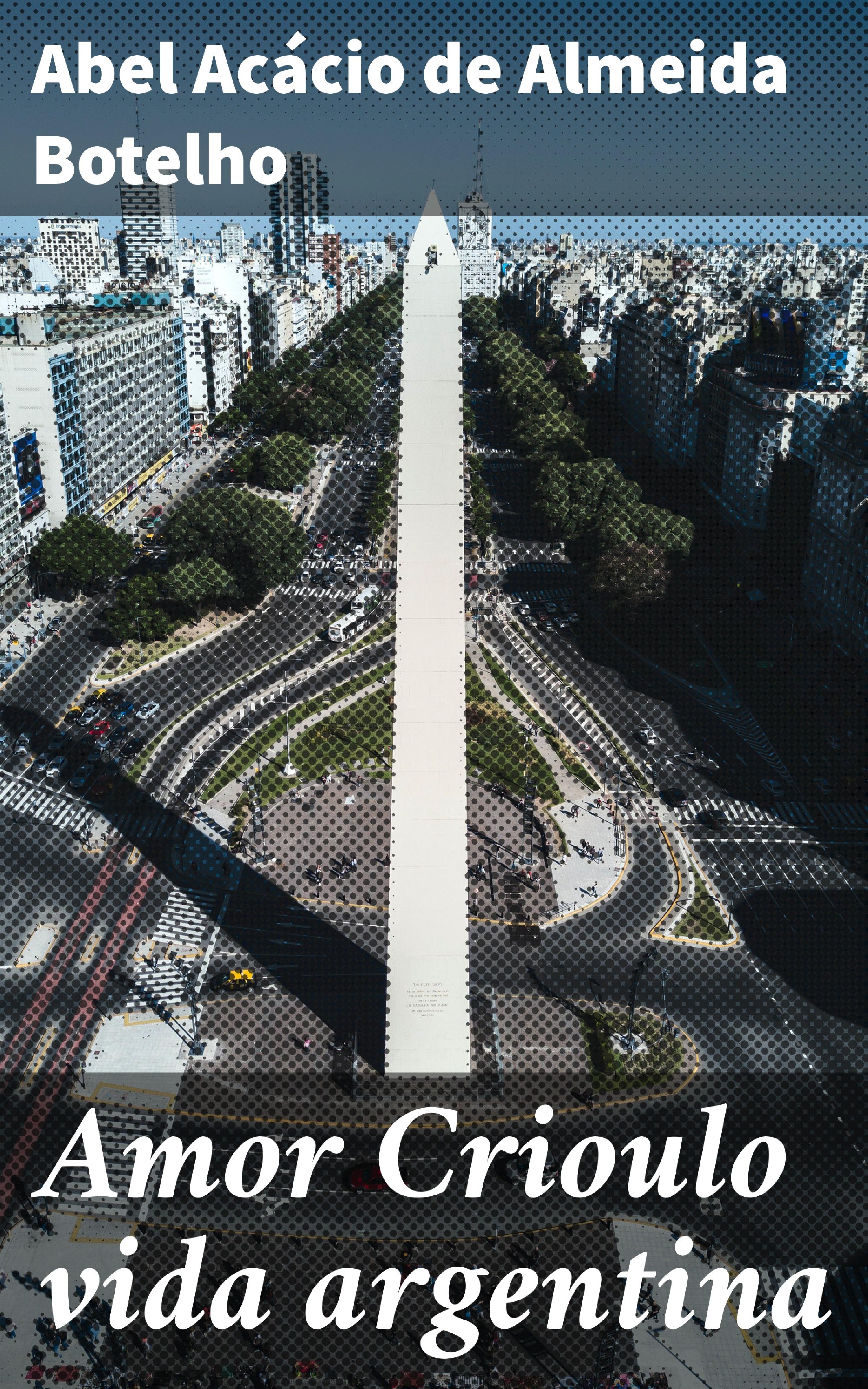 Обложка книги «Amor Crioulo vida argentina»
