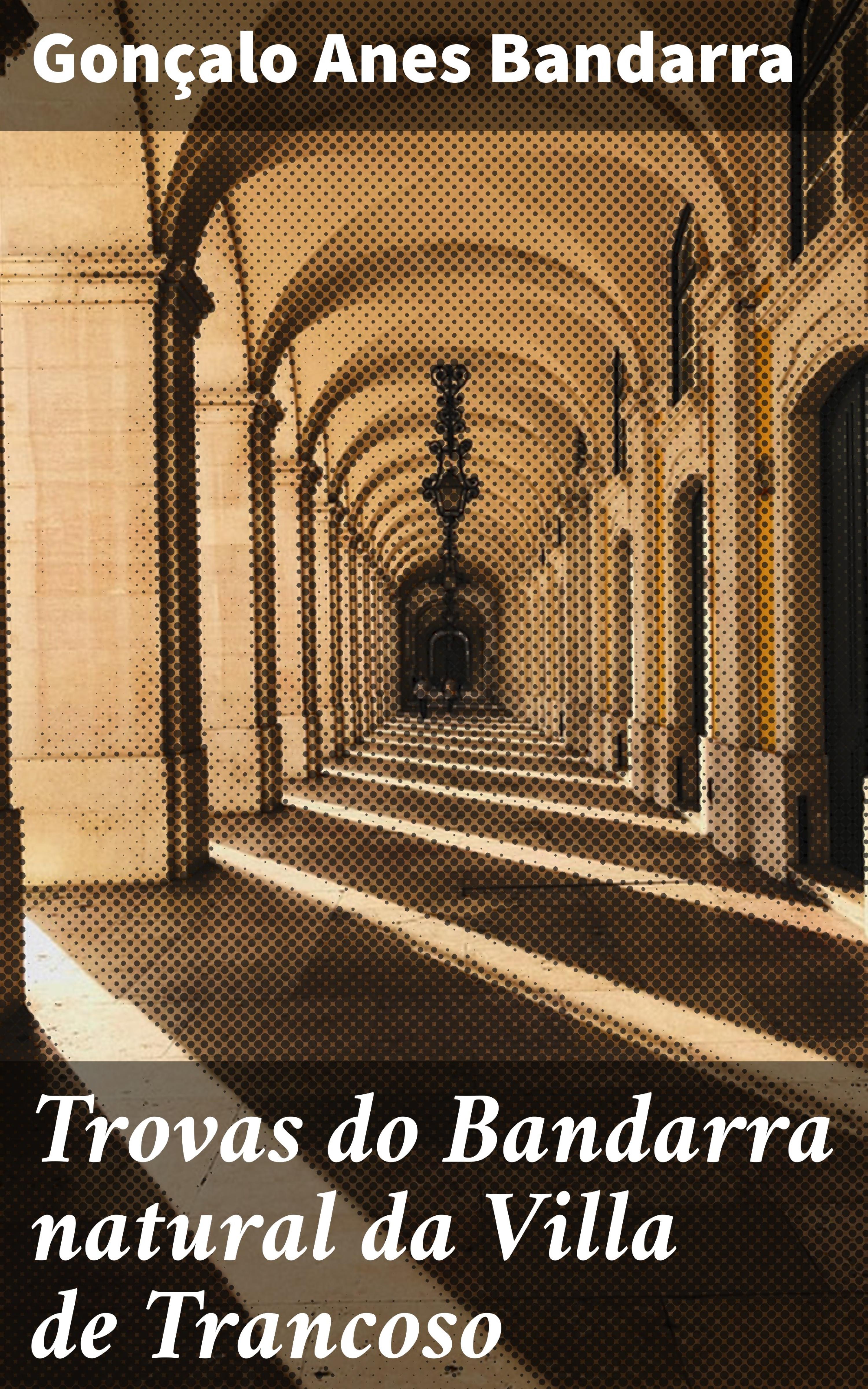 Обложка книги «Trovas do Bandarra natural da Villa de Trancoso»