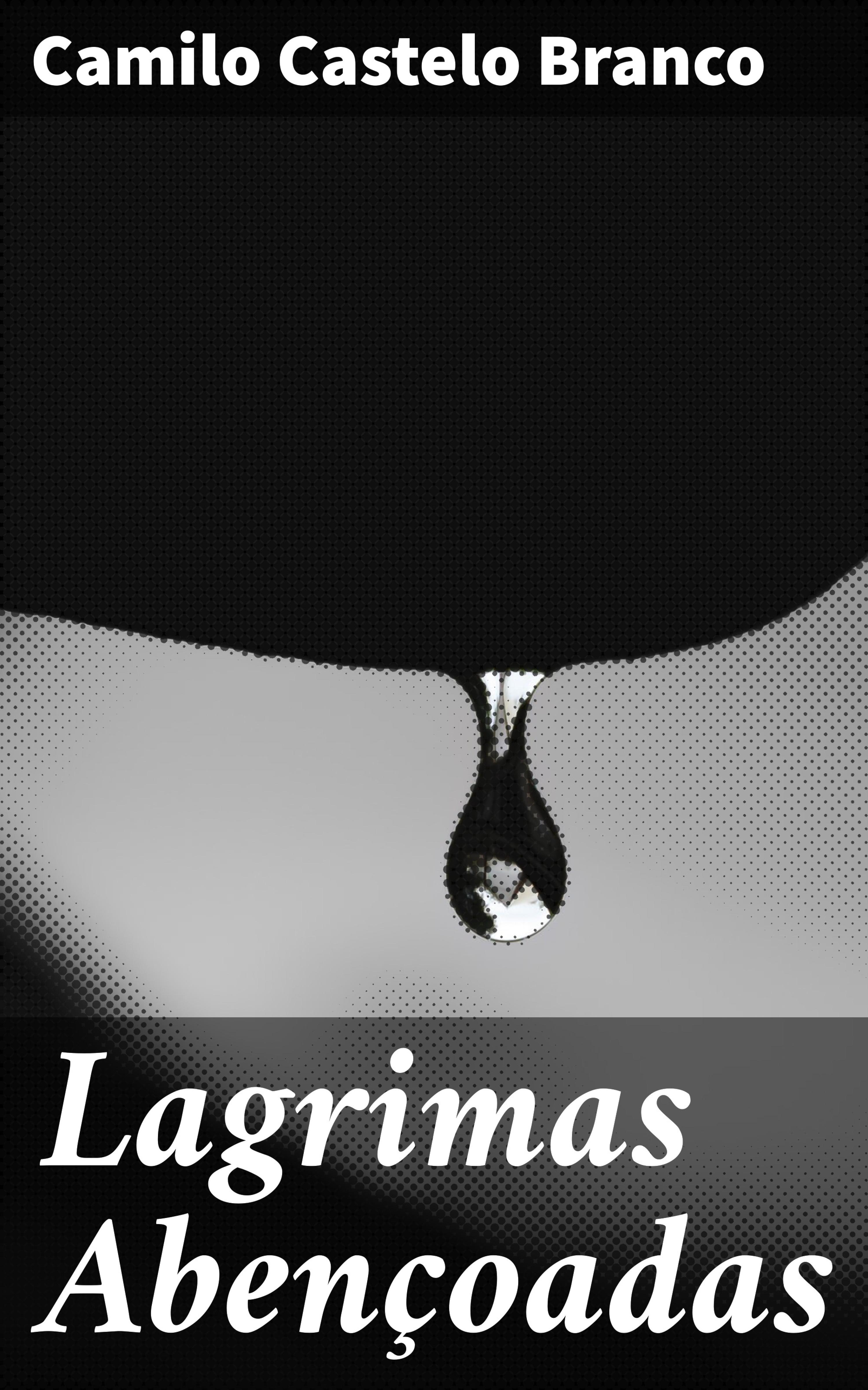 Обложка книги «Lagrimas Abençoadas»