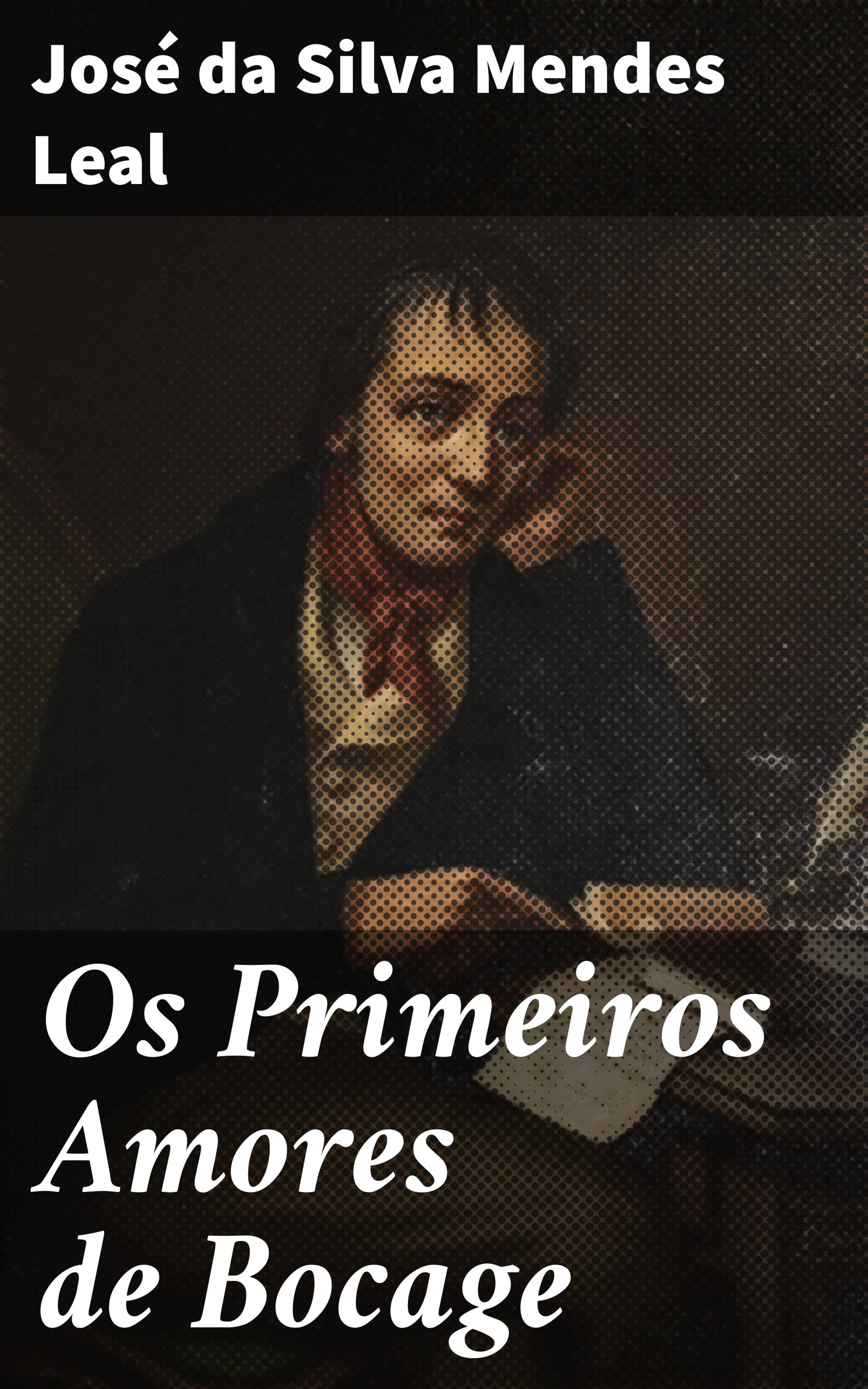 Обложка книги «Os Primeiros Amores de Bocage»