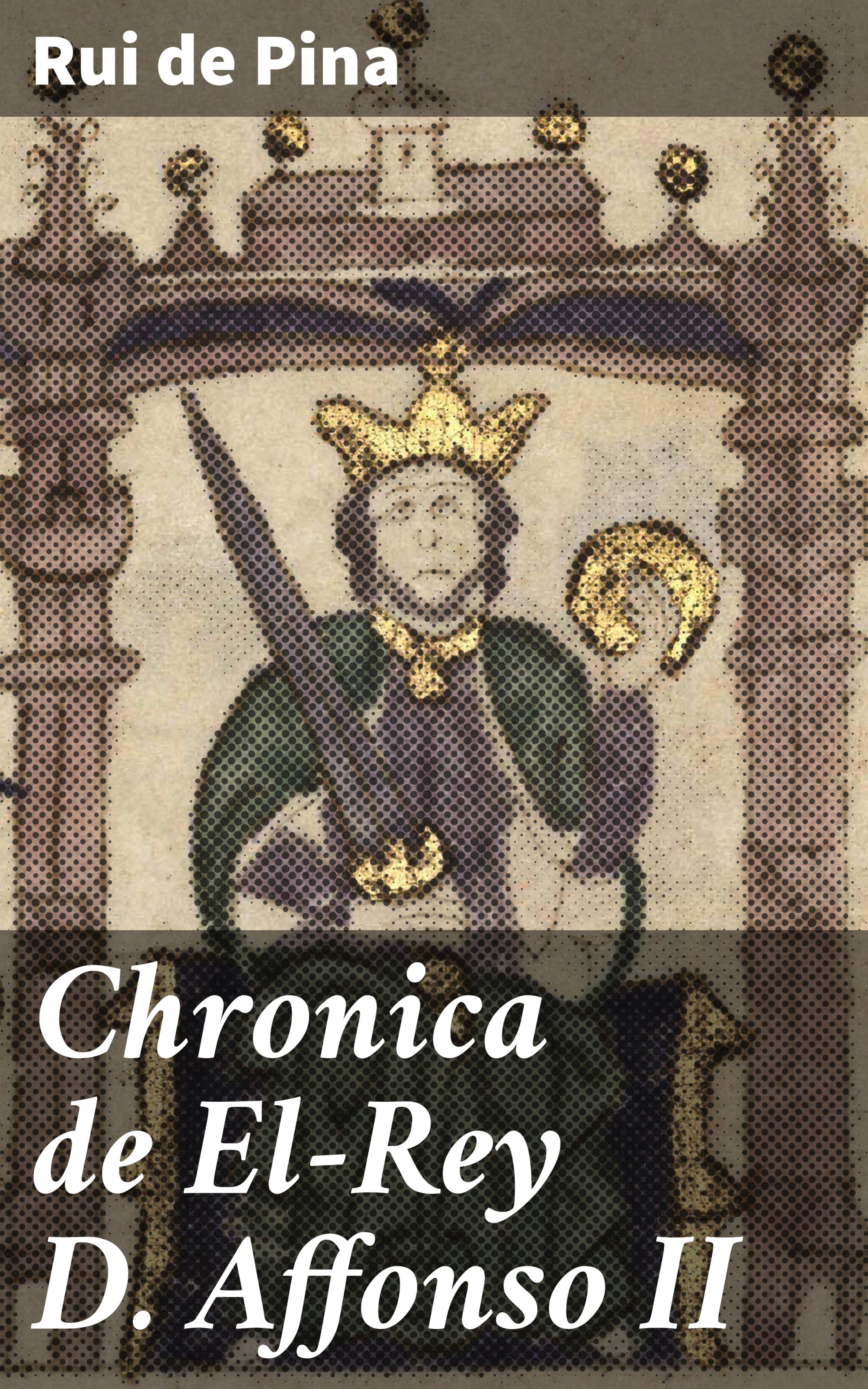 Обложка книги «Chronica de El-Rey D. Affonso II»