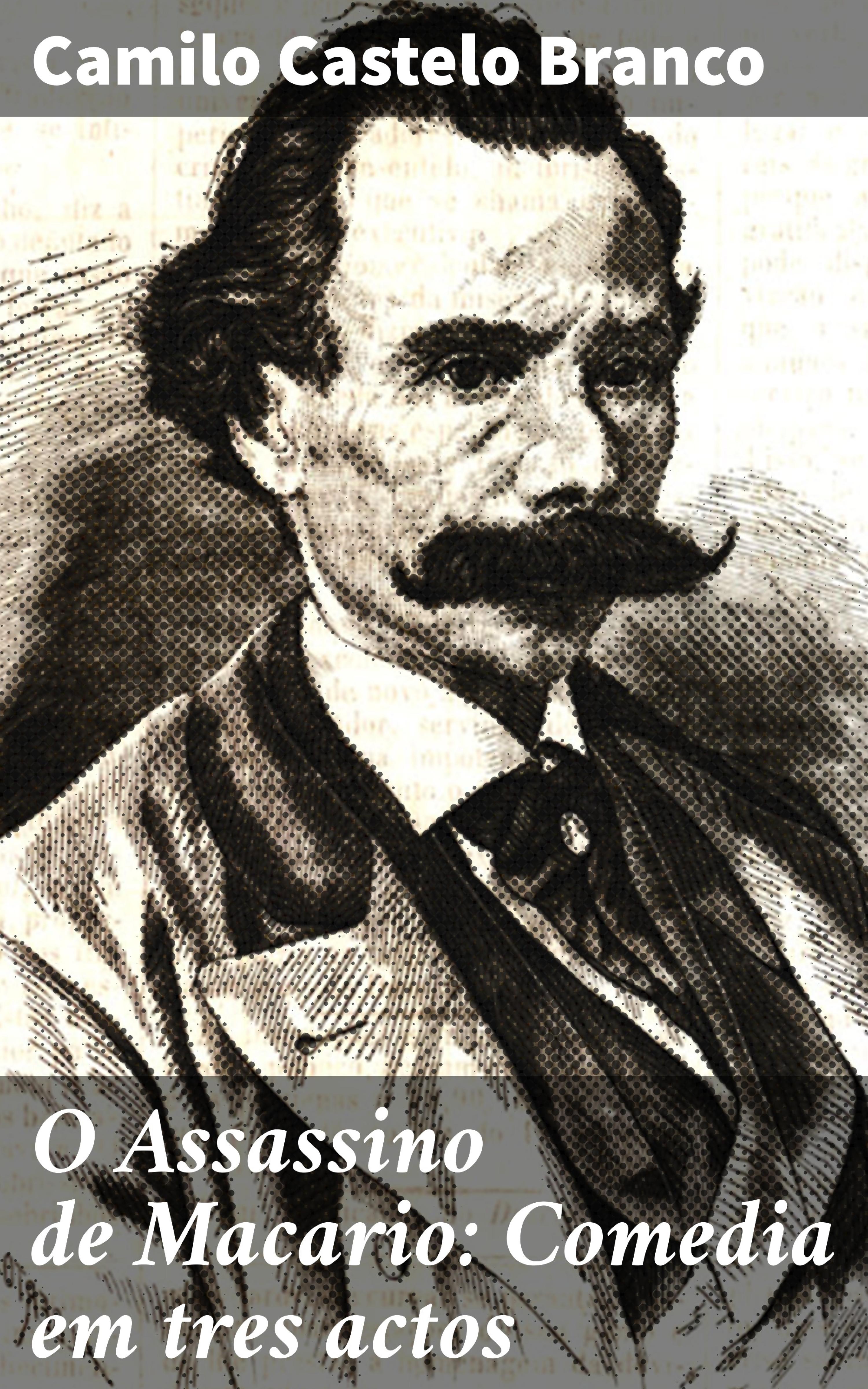 Обложка книги «O Assassino de Macario: Comedia em tres actos»