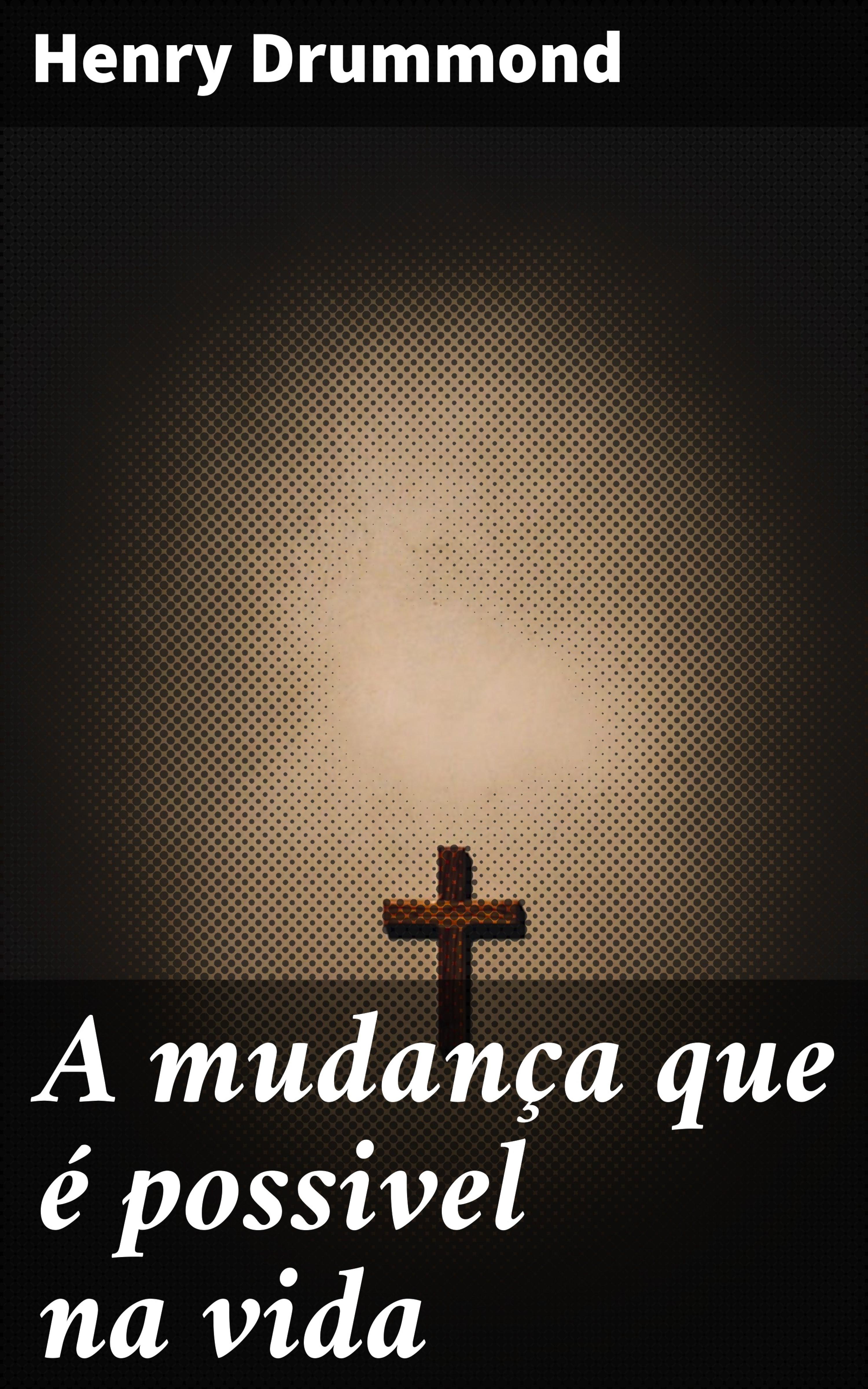 Обложка книги «A mudança que é possivel na vida»