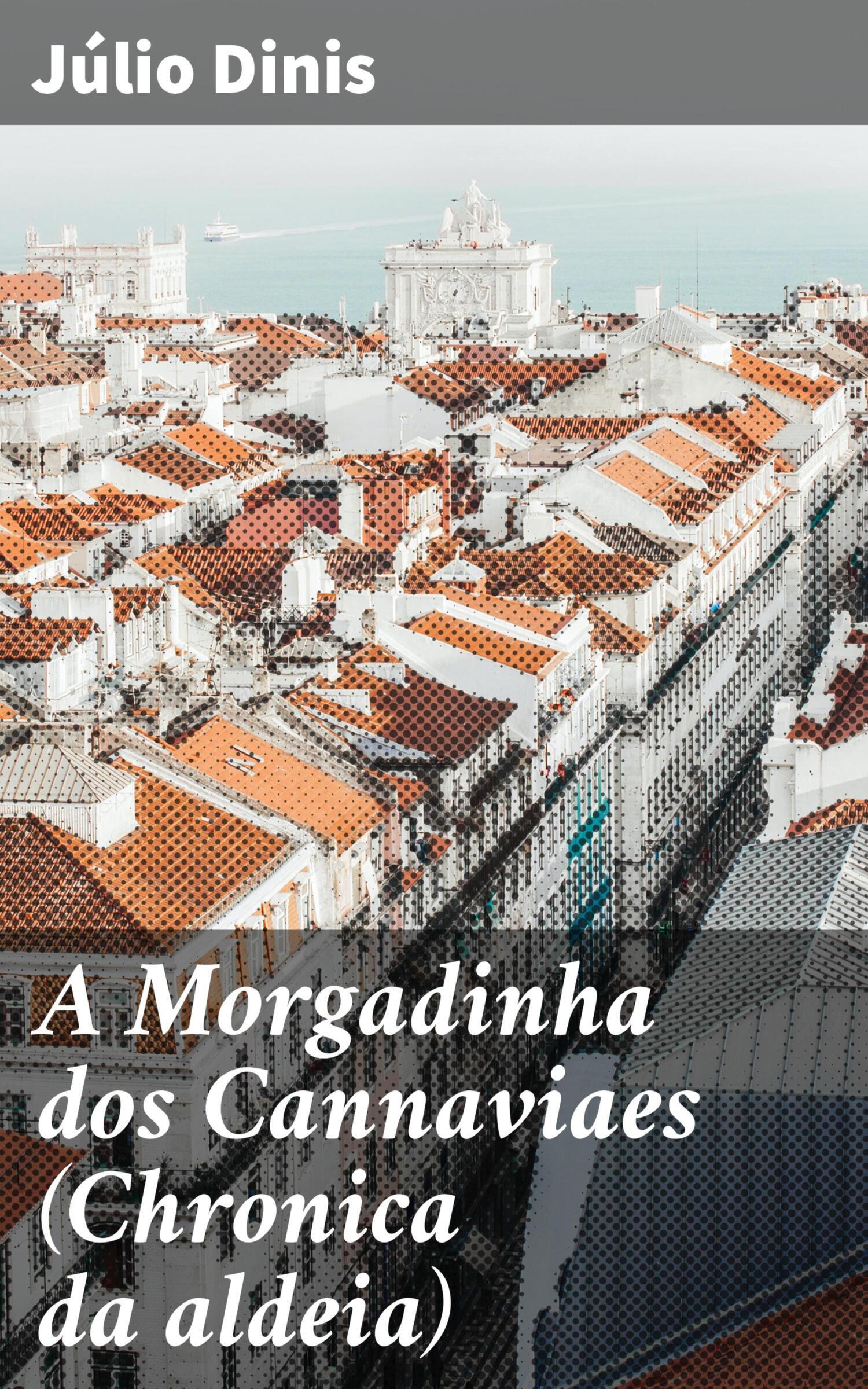 Обложка книги «A Morgadinha dos Cannaviaes (Chronica da aldeia)»