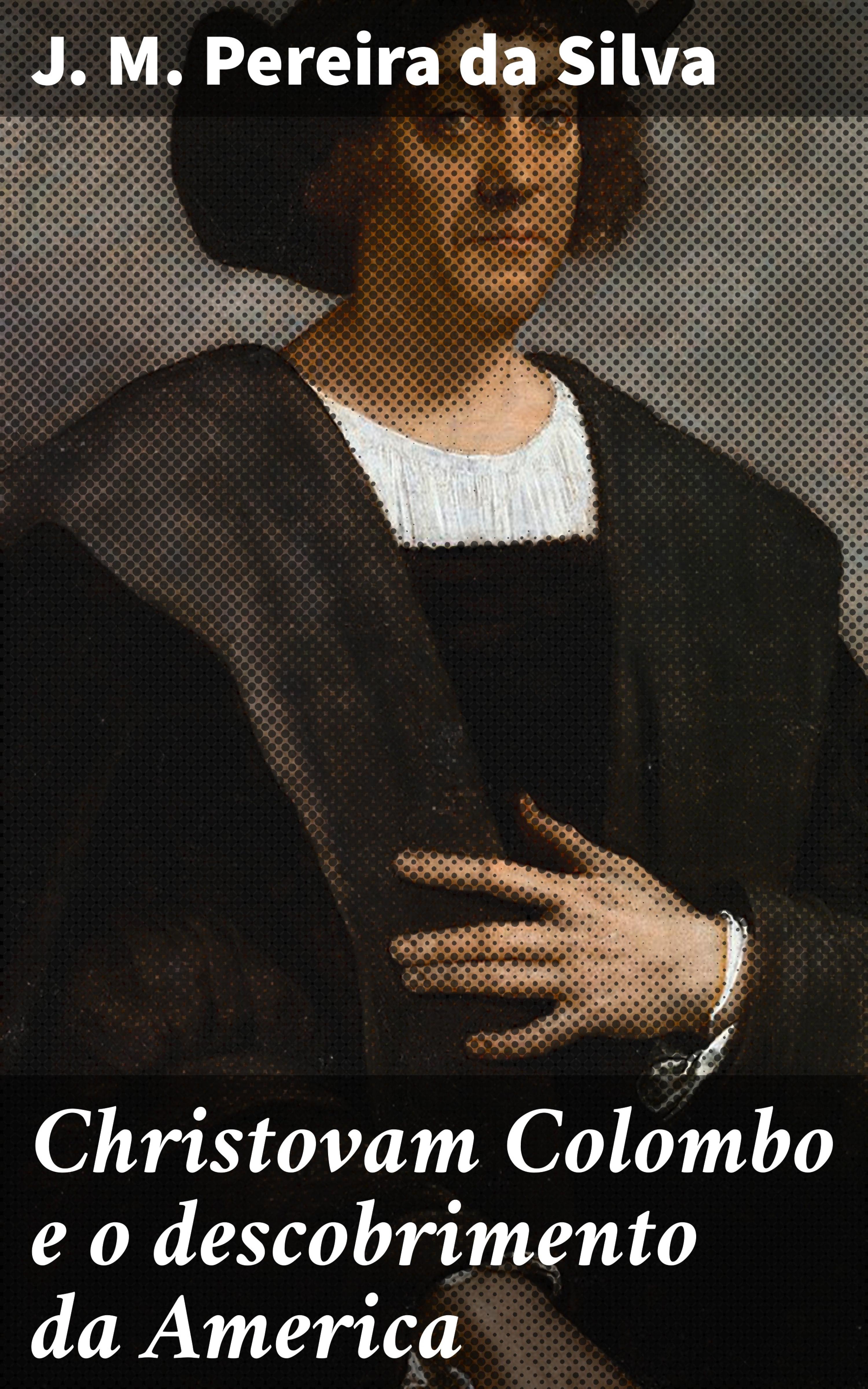 Обложка книги «Christovam Colombo e o descobrimento da America»