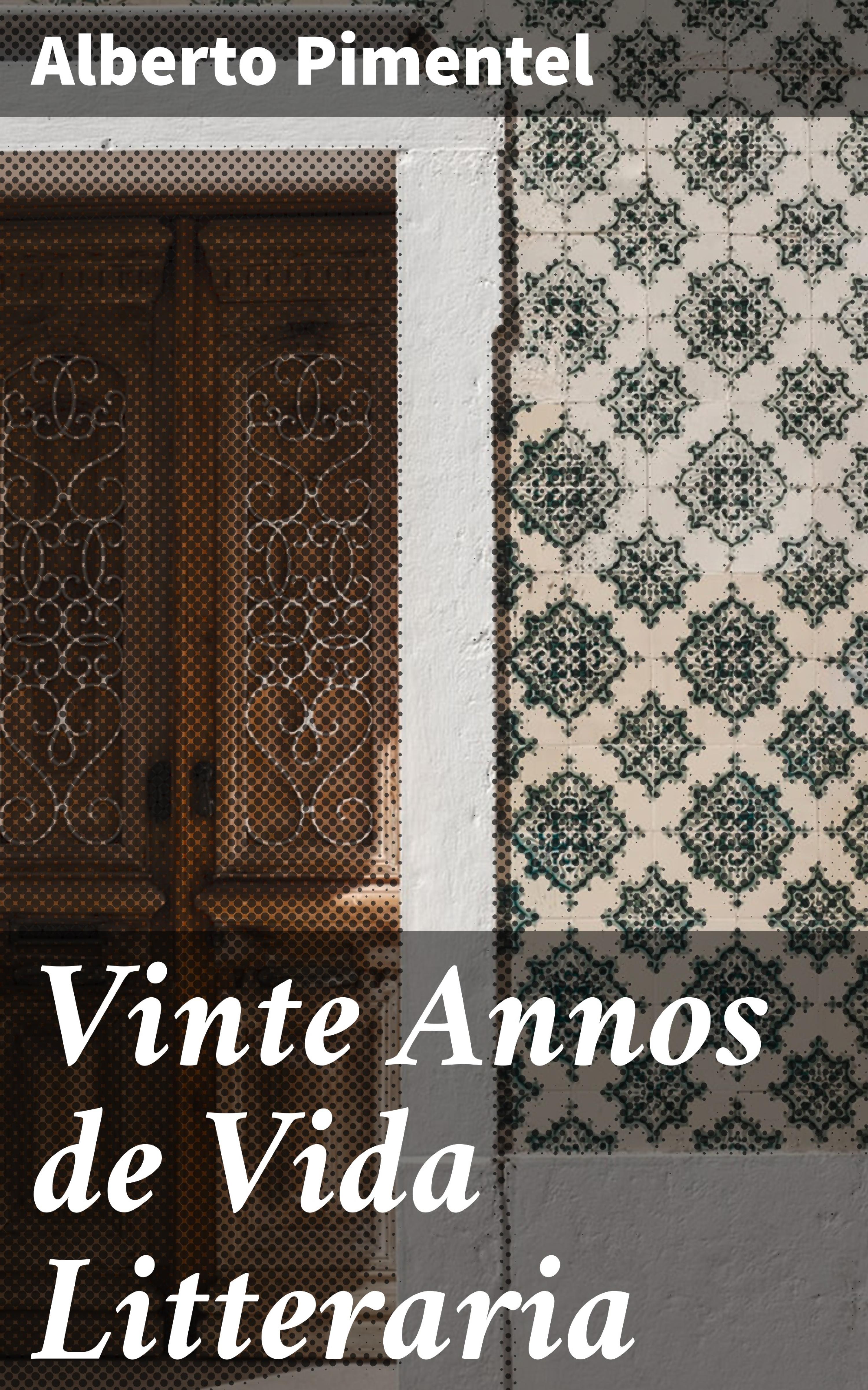 Обложка книги «Vinte Annos de Vida Litteraria»
