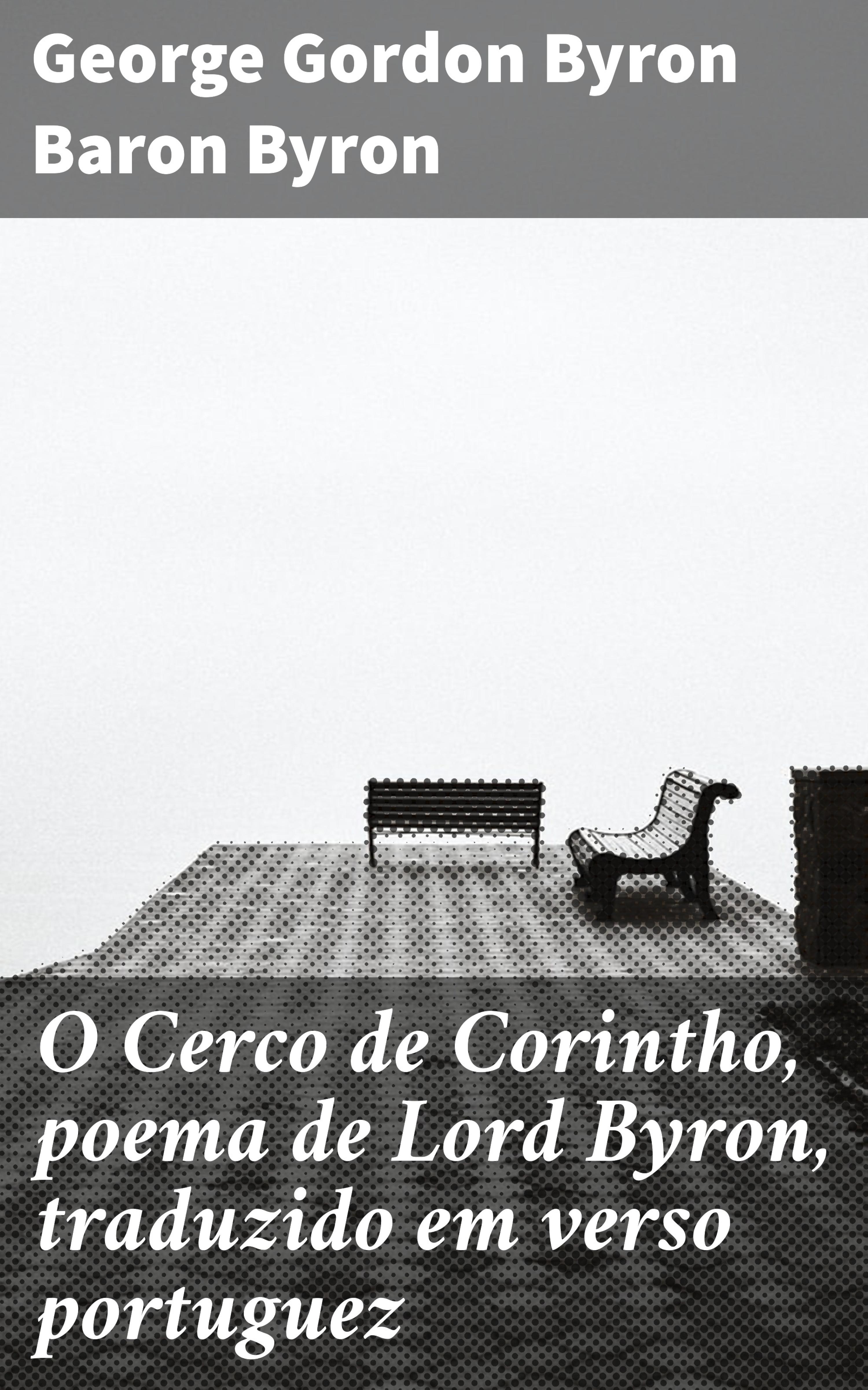 Обложка книги «O Cerco de Corintho, poema de Lord Byron, traduzido em verso portuguez»