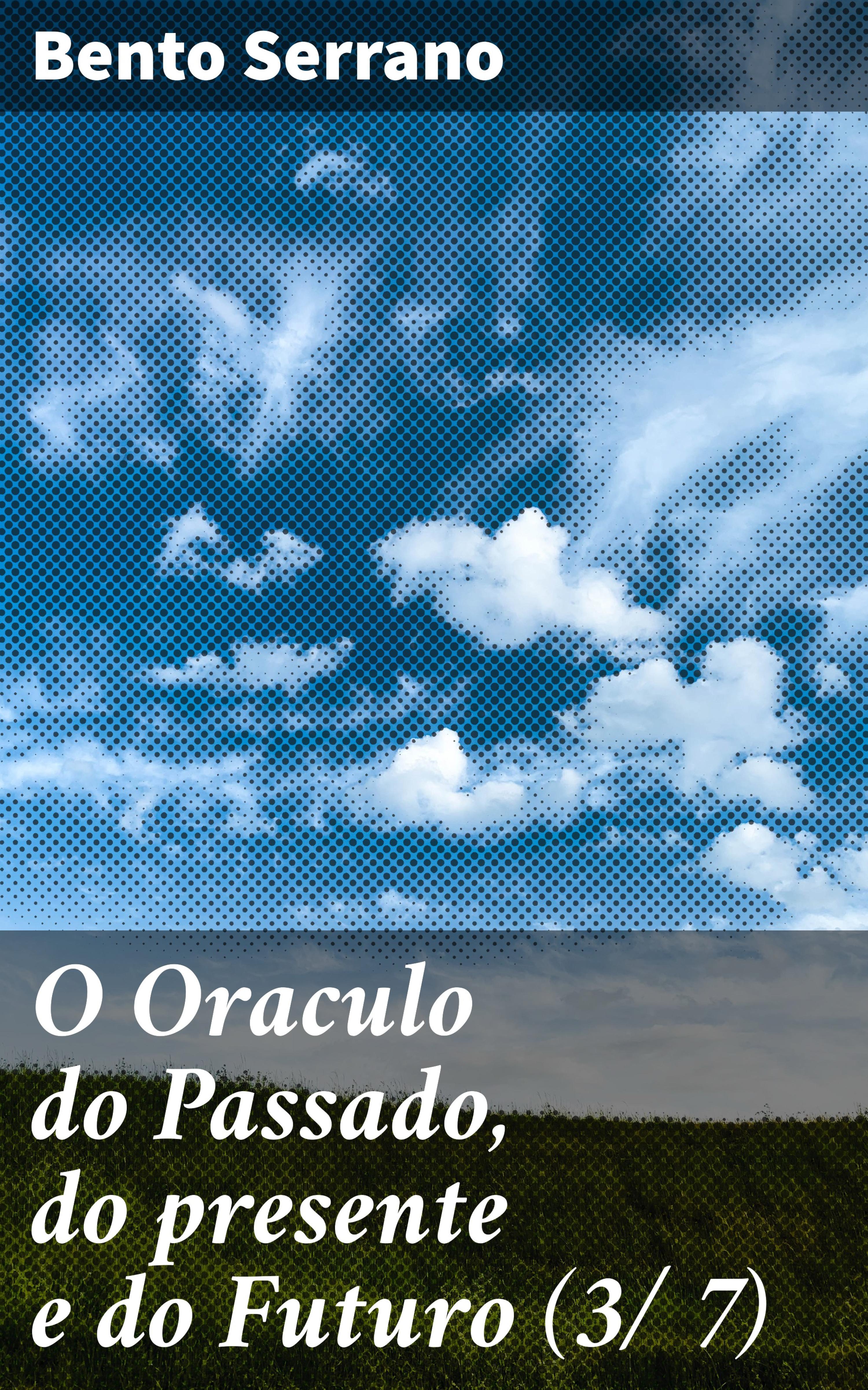 Обложка книги «O Oraculo do Passado, do presente e do Futuro (3/ 7)»
