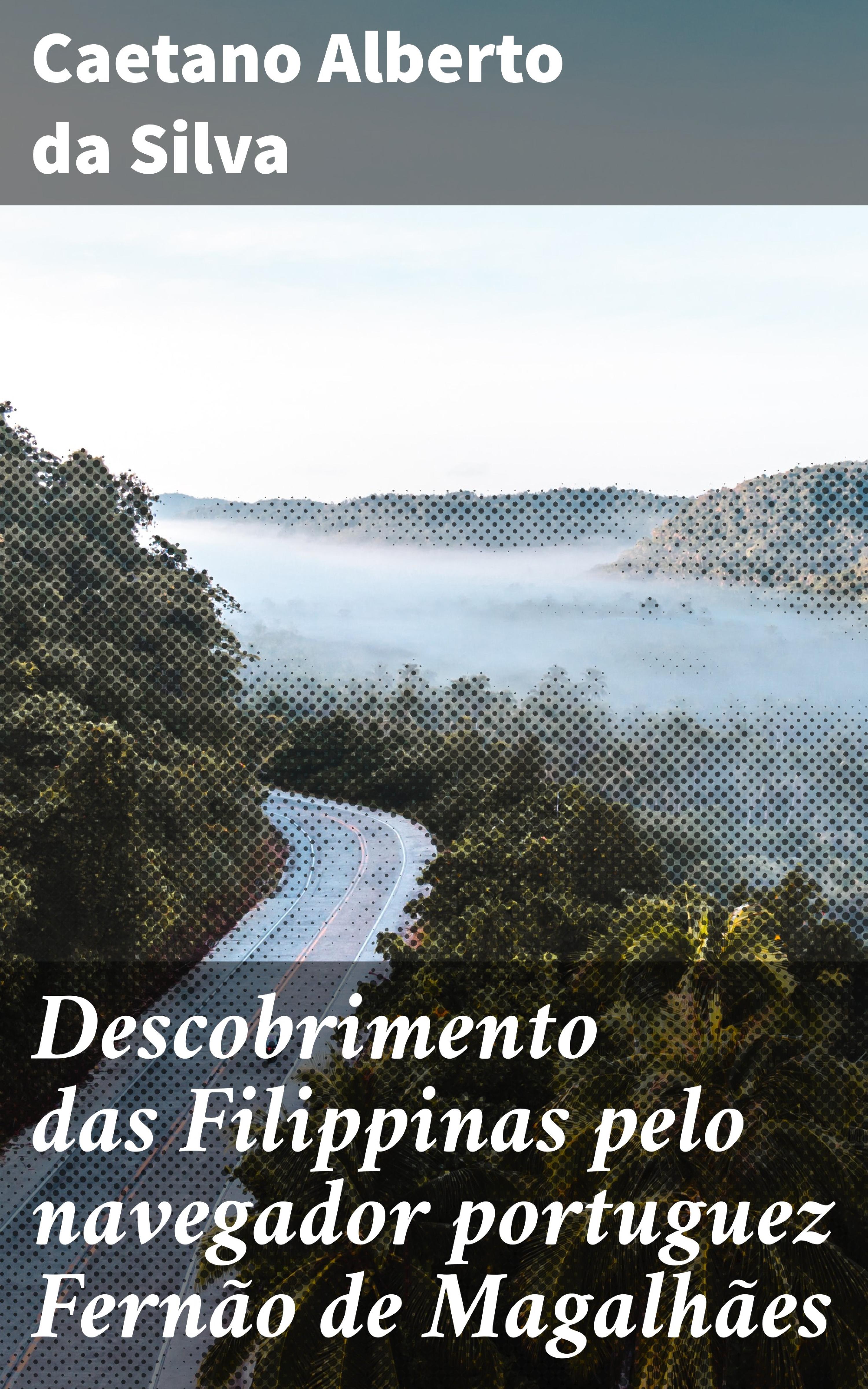 Обложка книги «Descobrimento das Filippinas pelo navegador portuguez Fernão de Magalhães»