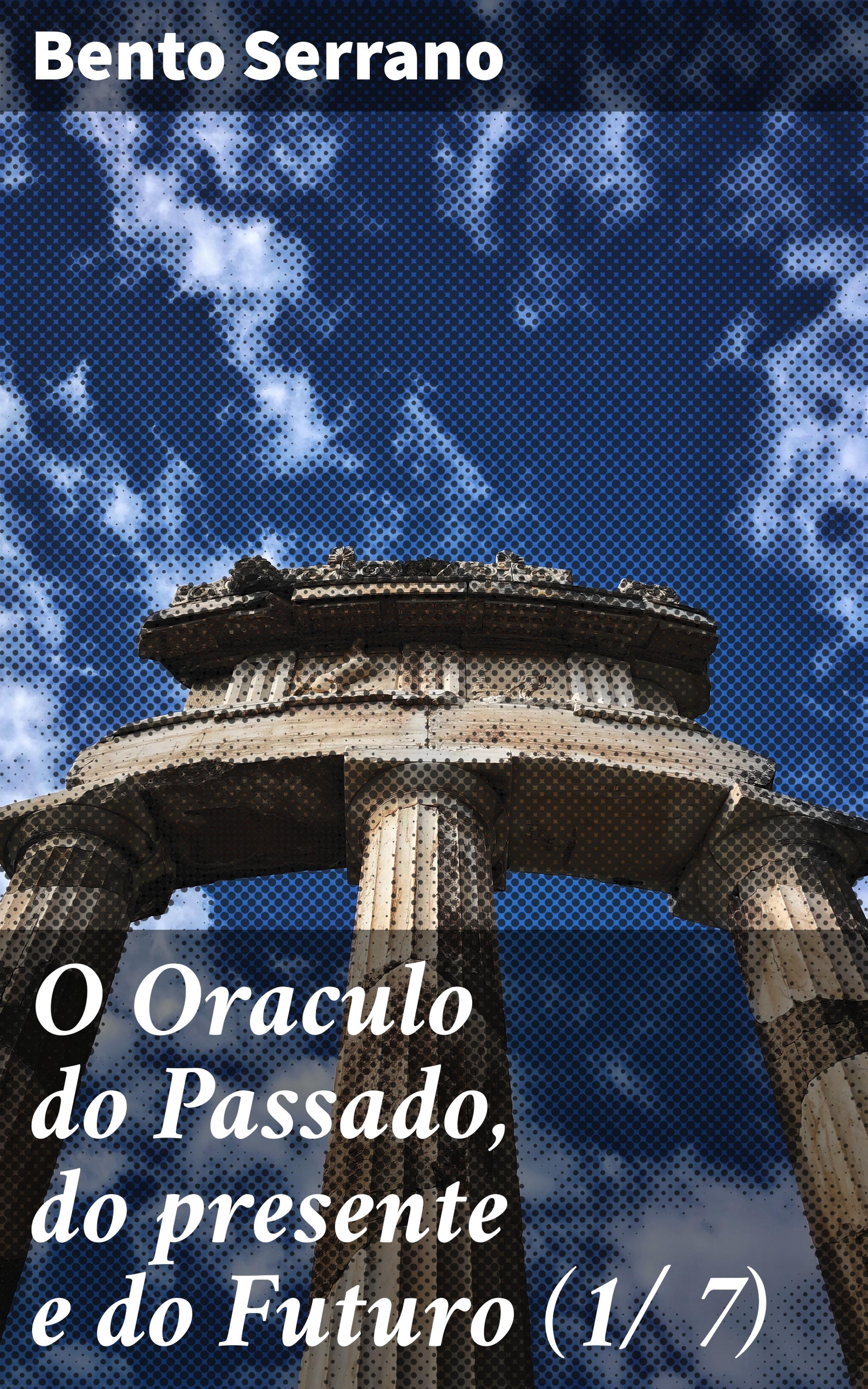 Обложка книги «O Oraculo do Passado, do presente e do Futuro (1/ 7)»