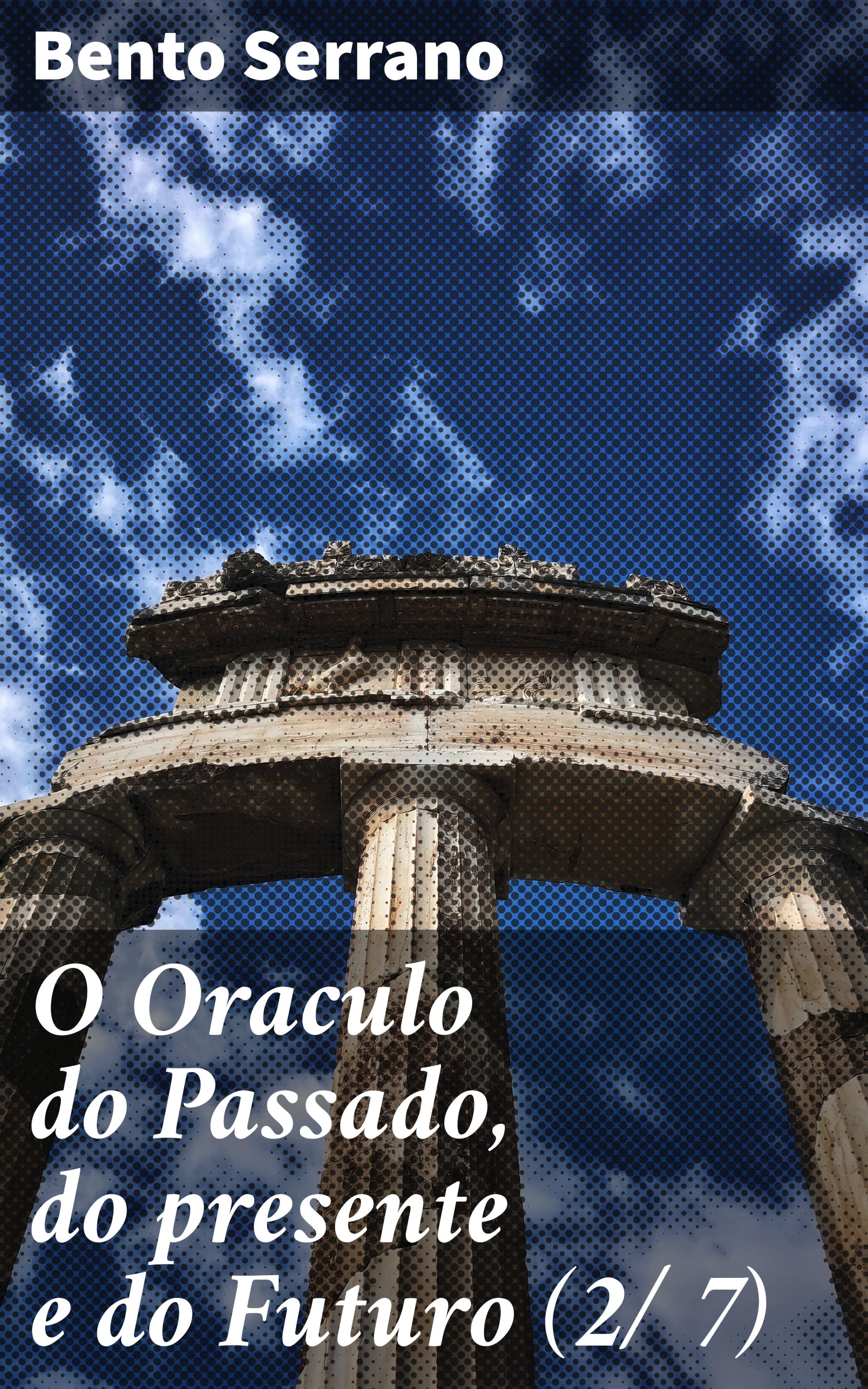 Обложка книги «O Oraculo do Passado, do presente e do Futuro (2/ 7)»