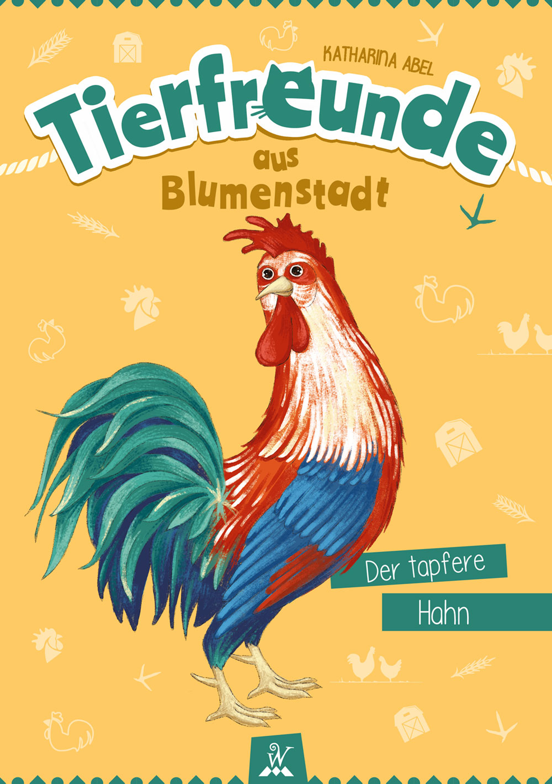 Обложка книги «Tierfreunde aus Blumenstadt : Der tapfere Hahn»