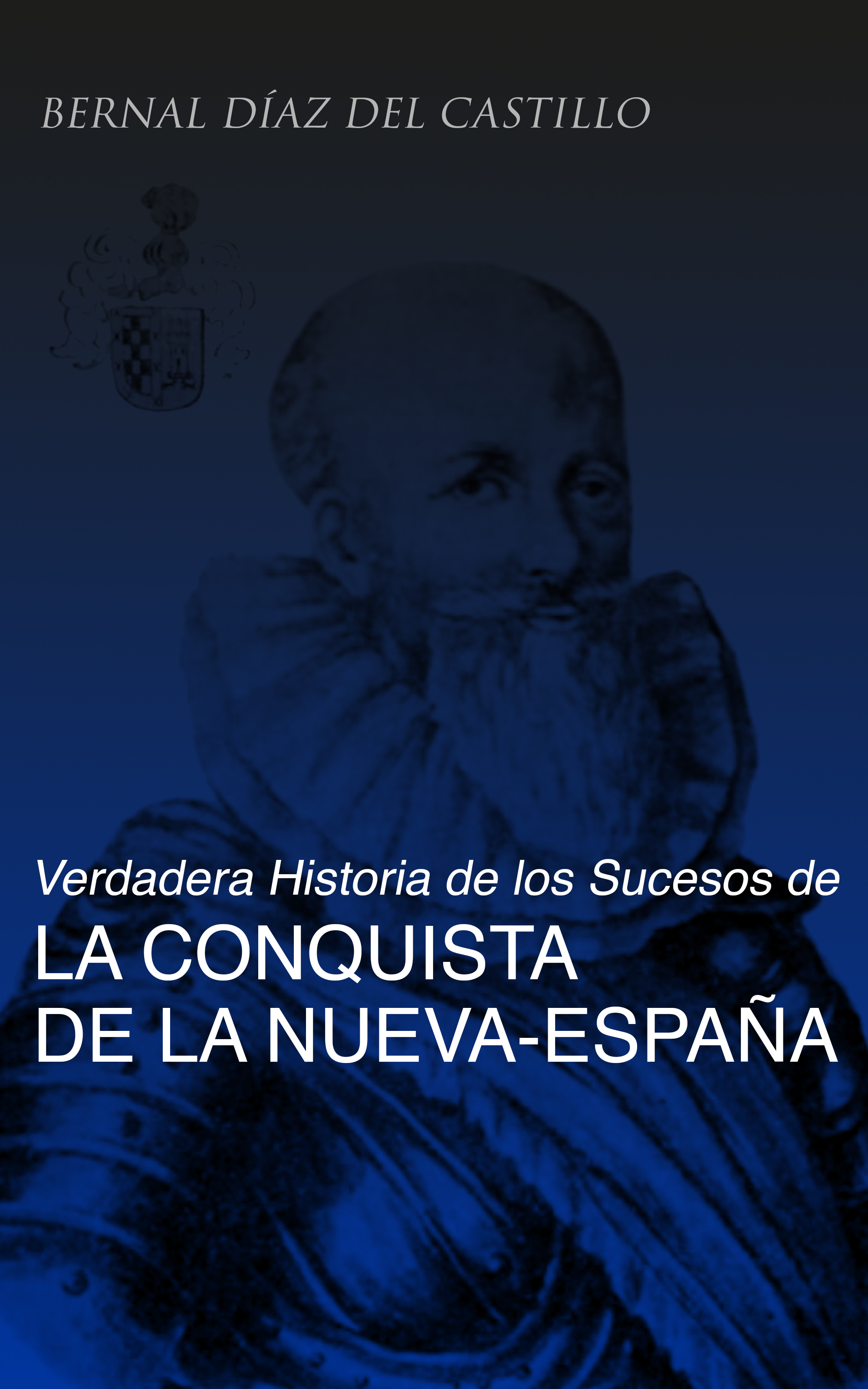 Обложка книги «Verdadera Historia de los Sucesos de la Conquista de la Nueva-España (Tomos 1-3)»