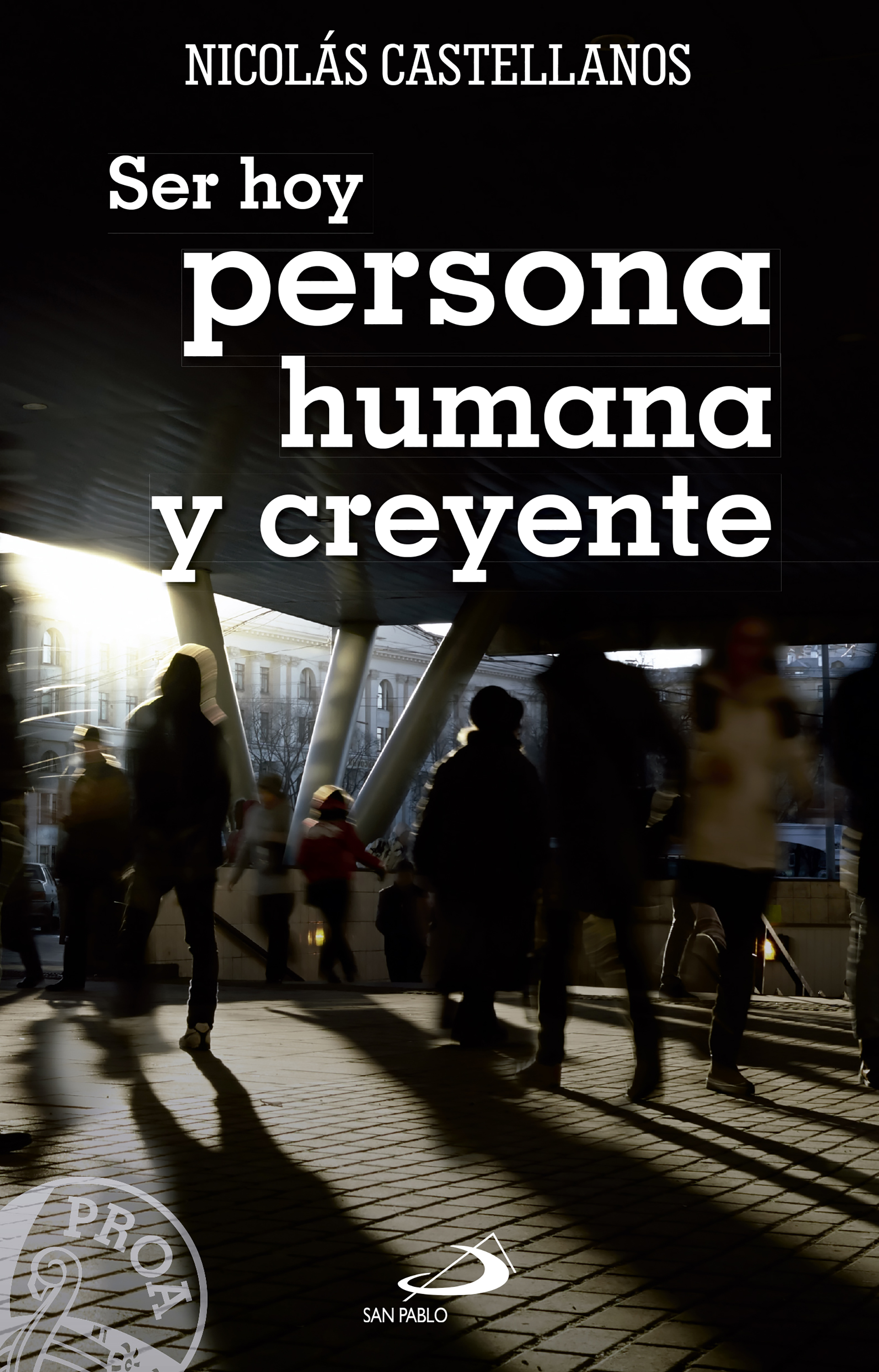 Обложка книги «Ser hoy persona humana y creyente»