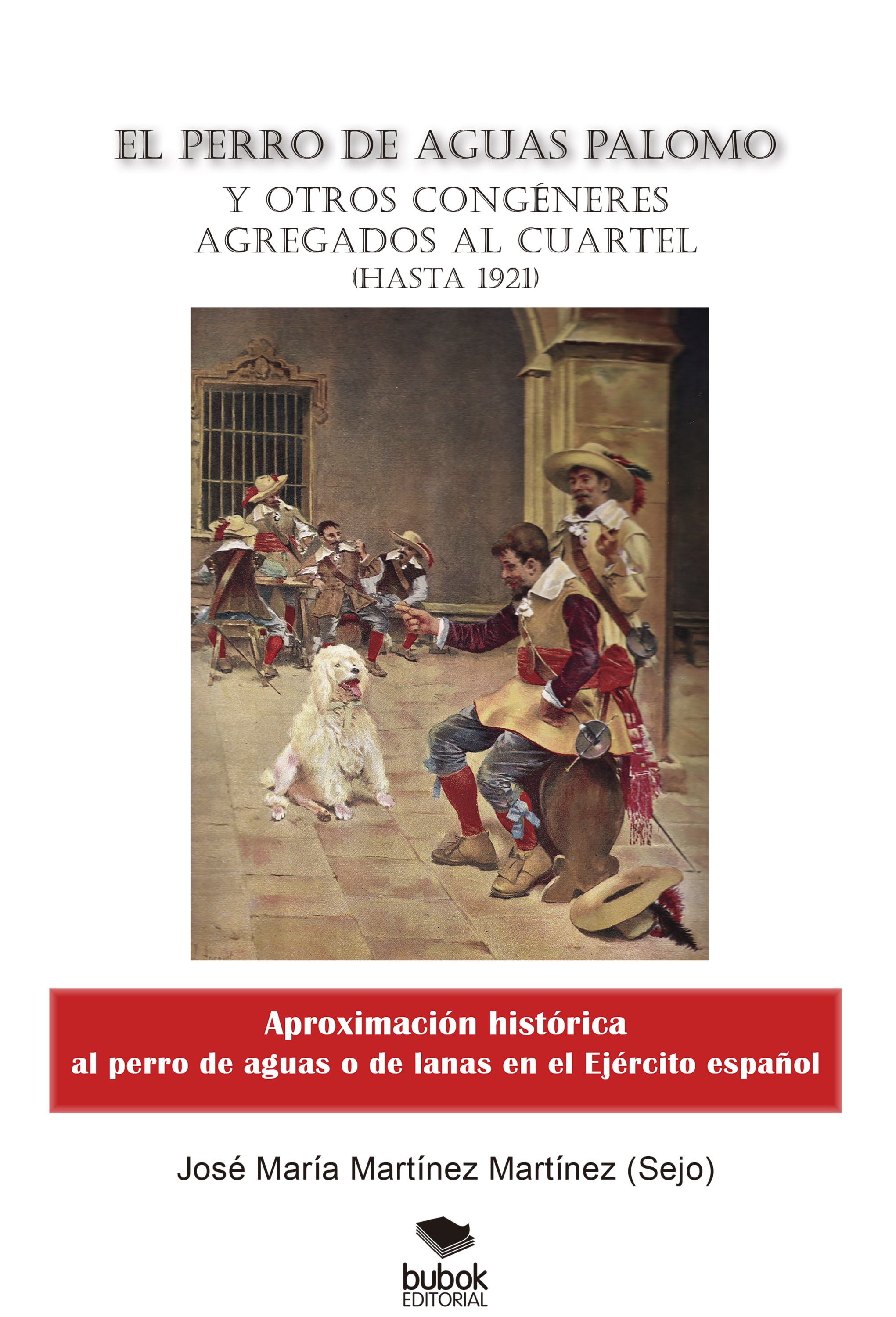 Обложка книги «El perro de aguas Palomo y otros congéneres agregados al cuartel»