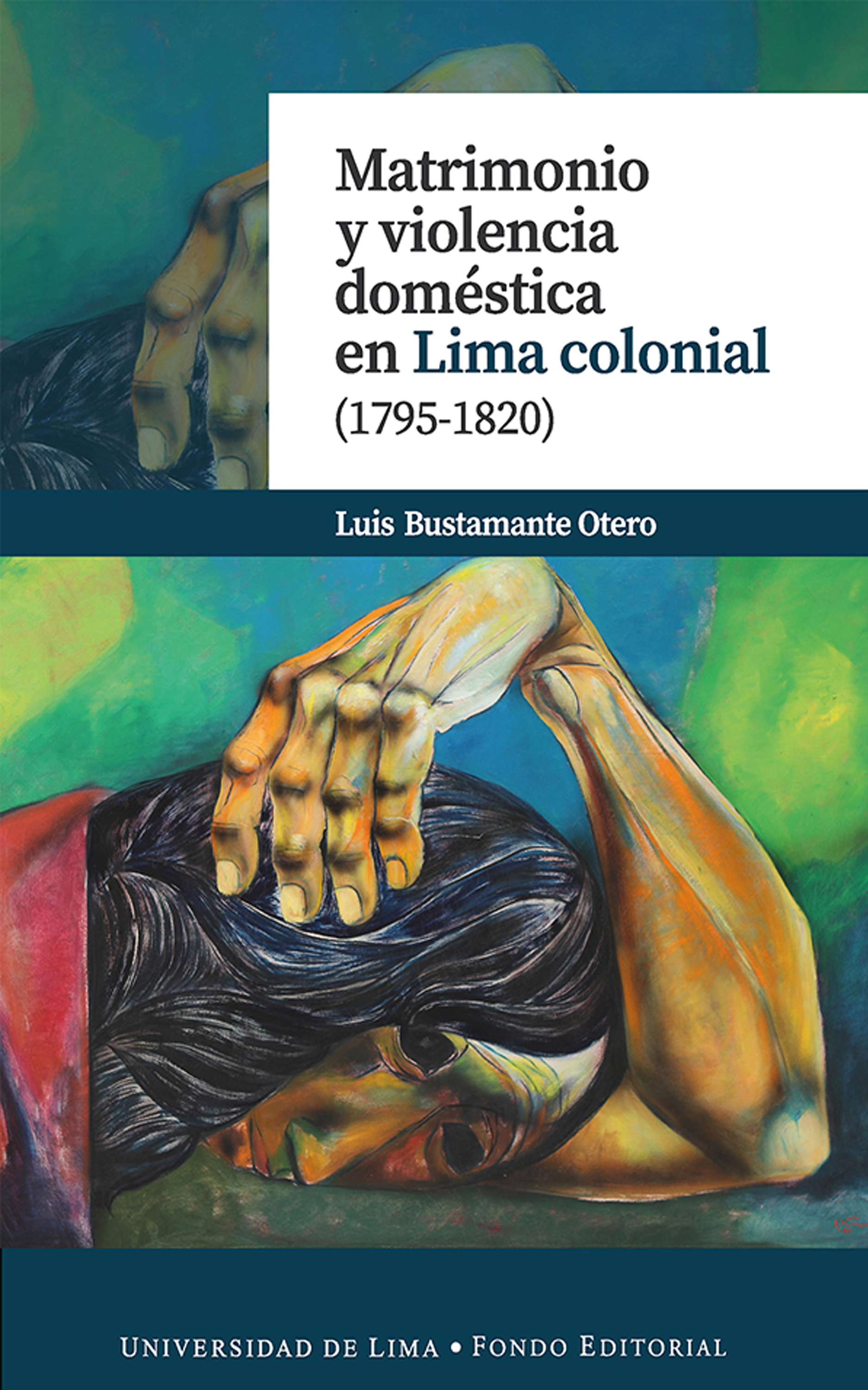 Обложка книги «Matrimonio y violencia doméstica en Lima colonial (1795-1820)»