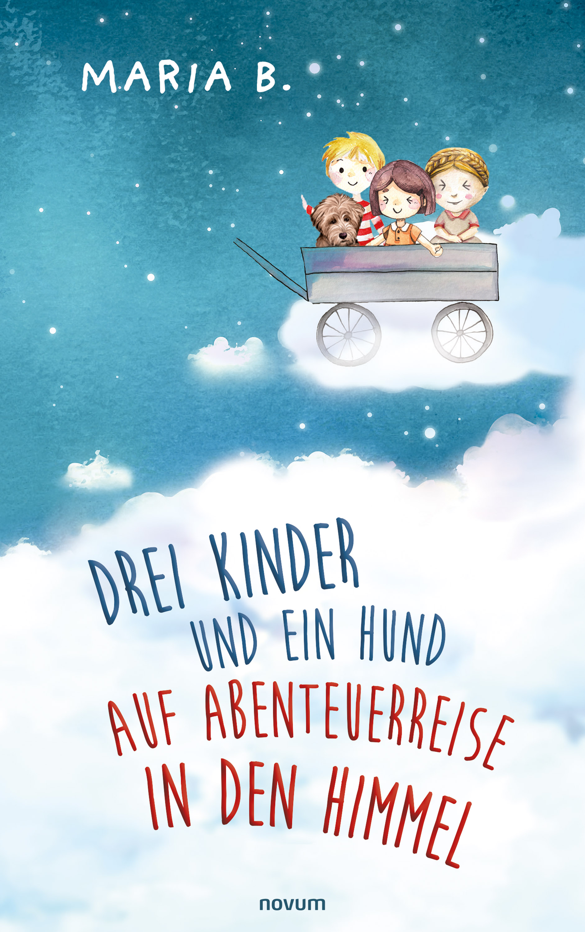 Обложка книги «Drei Kinder und ein Hund auf Abenteuerreise in den Himmel»