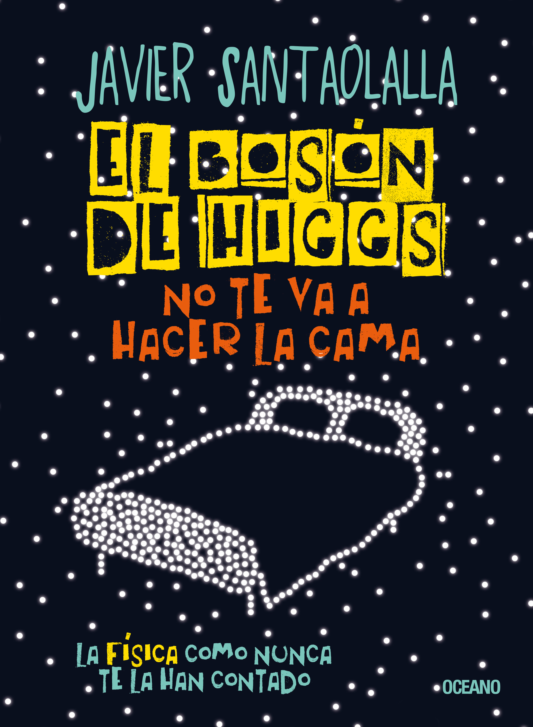 Обложка книги «El bosón de Higgs no te va a hacer la cama»