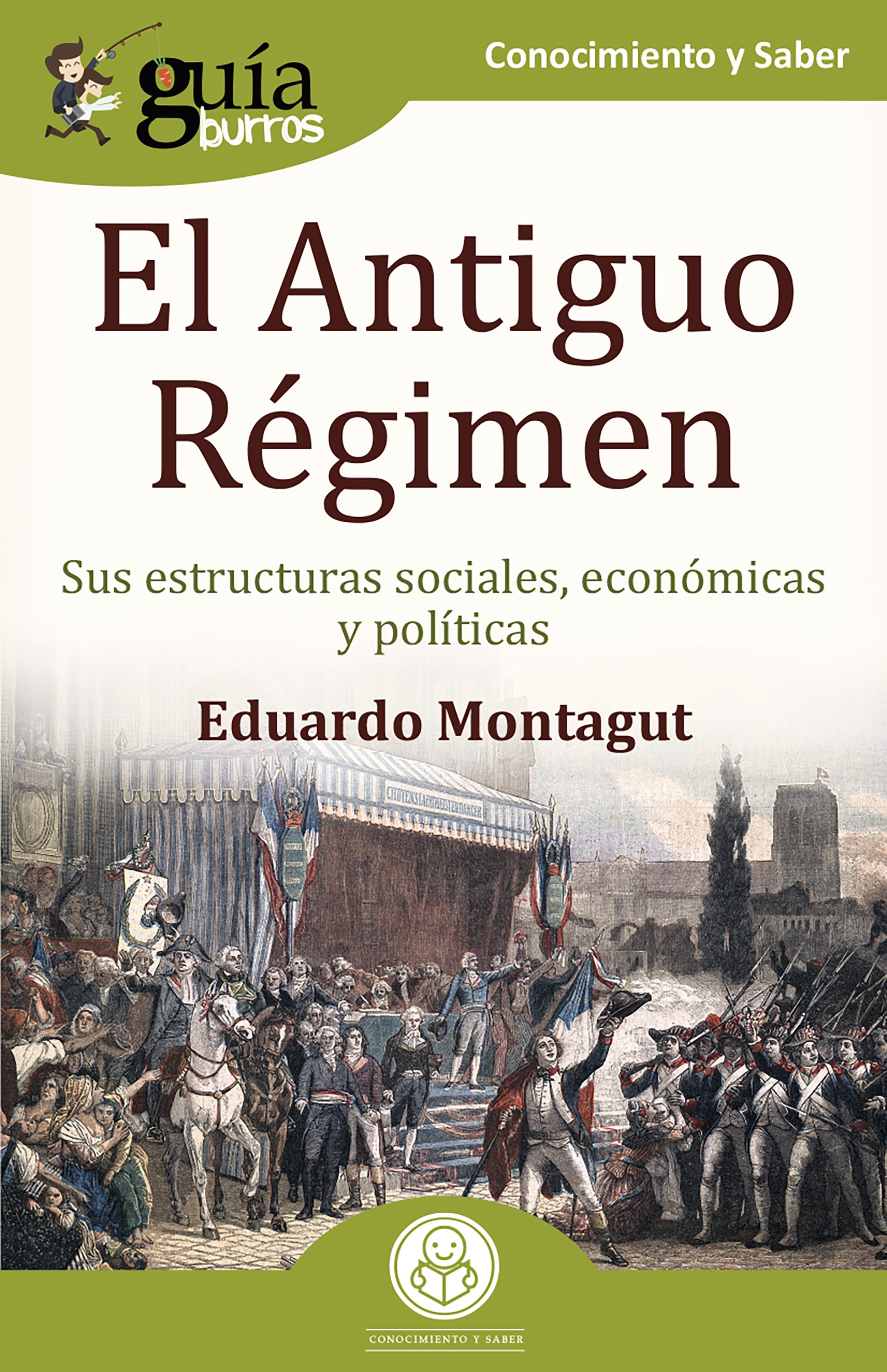 Обложка книги «GuíaBurros: El Antiguo Régimen»