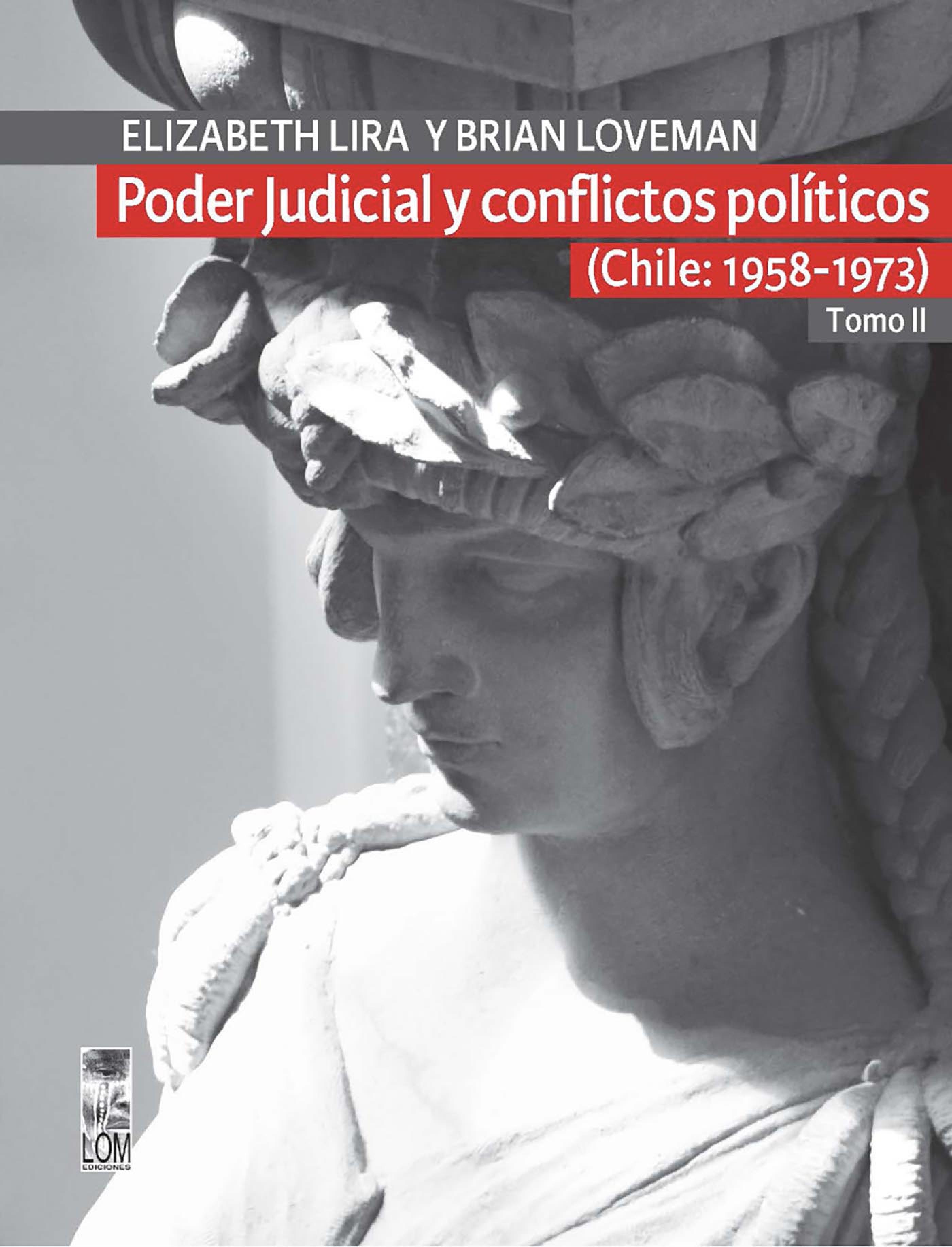 Обложка книги «Poder Judicial y conflictos políticos. Tomo II. (Chile: 1958-1973)»