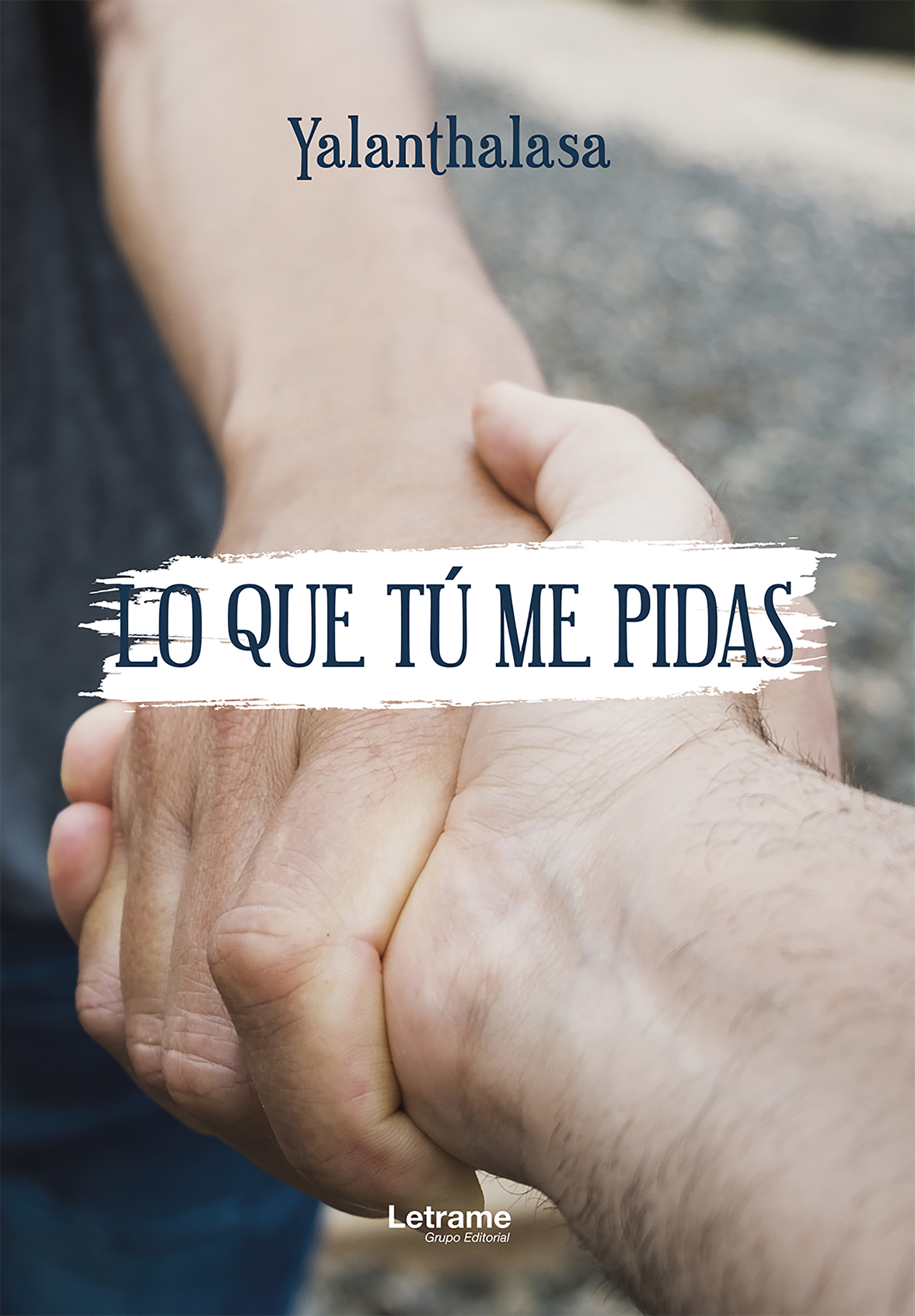 Обложка книги «Lo que tú me pidas»